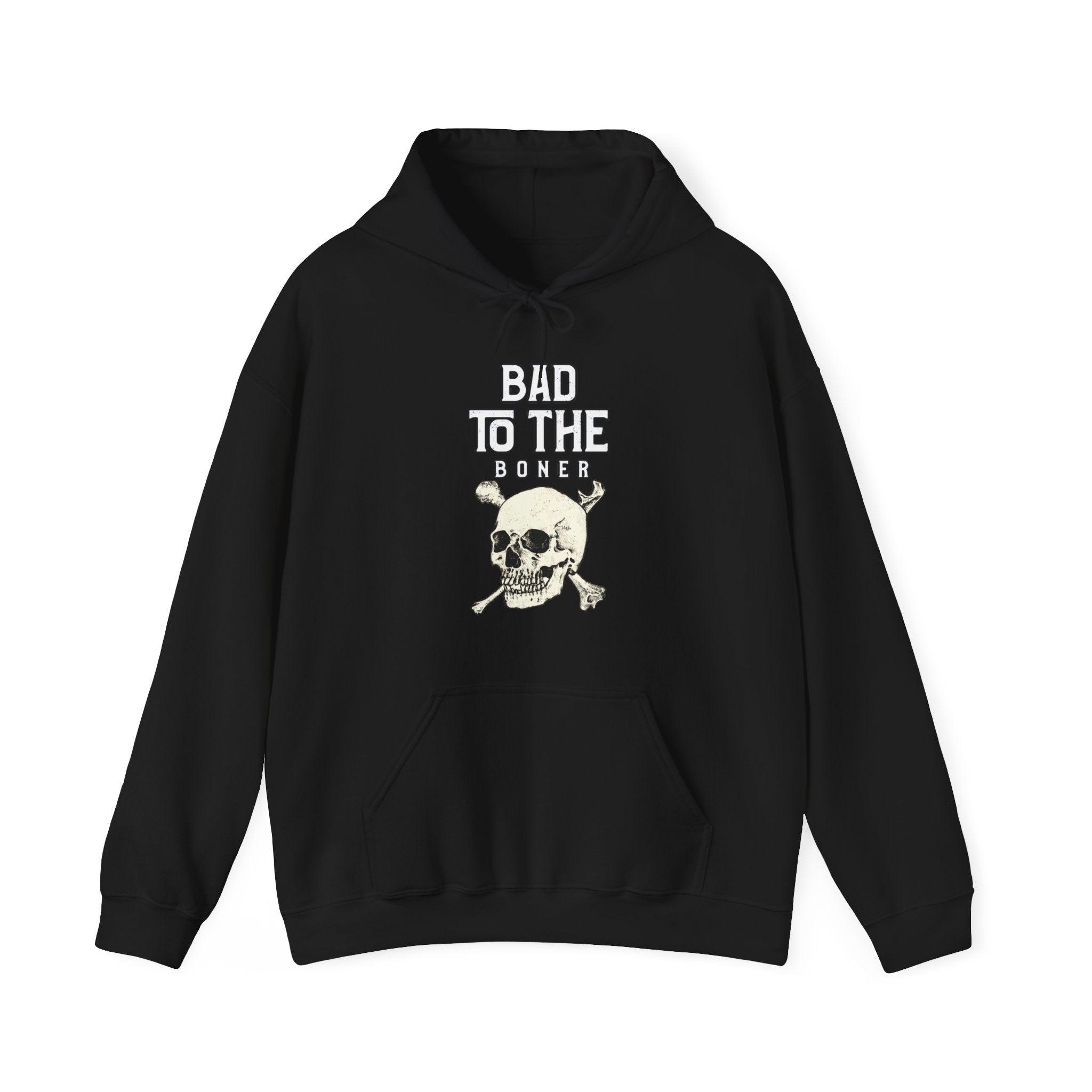 Bad To The Boner - Hoodie - Witty Twisters Fashions