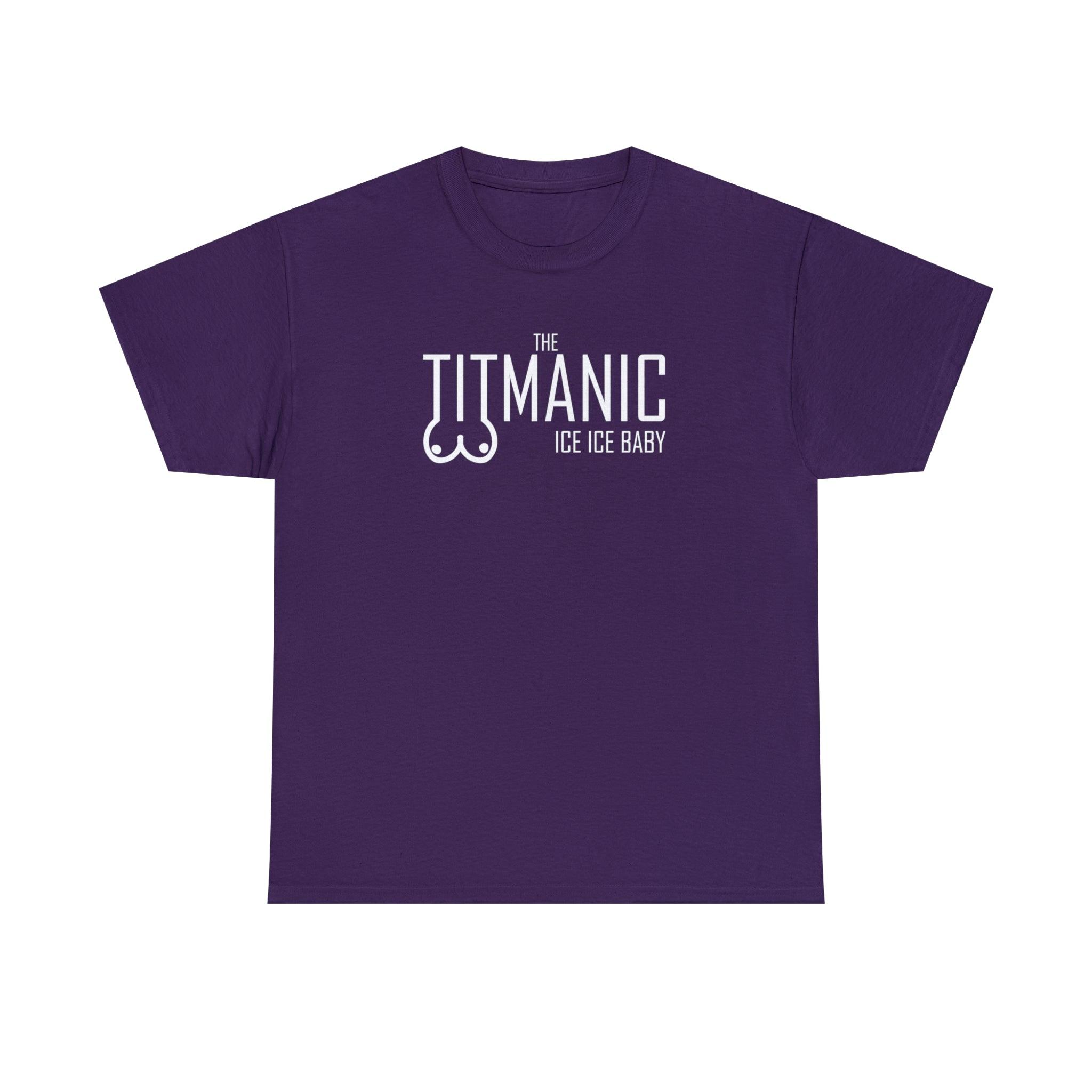 The Titmanic Ice Ice Baby - T-Shirt - Witty Twisters Fashions