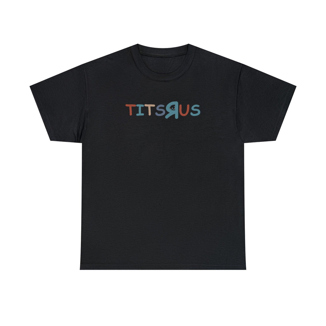 Tits R Us - Witty Twisters T-Shirts