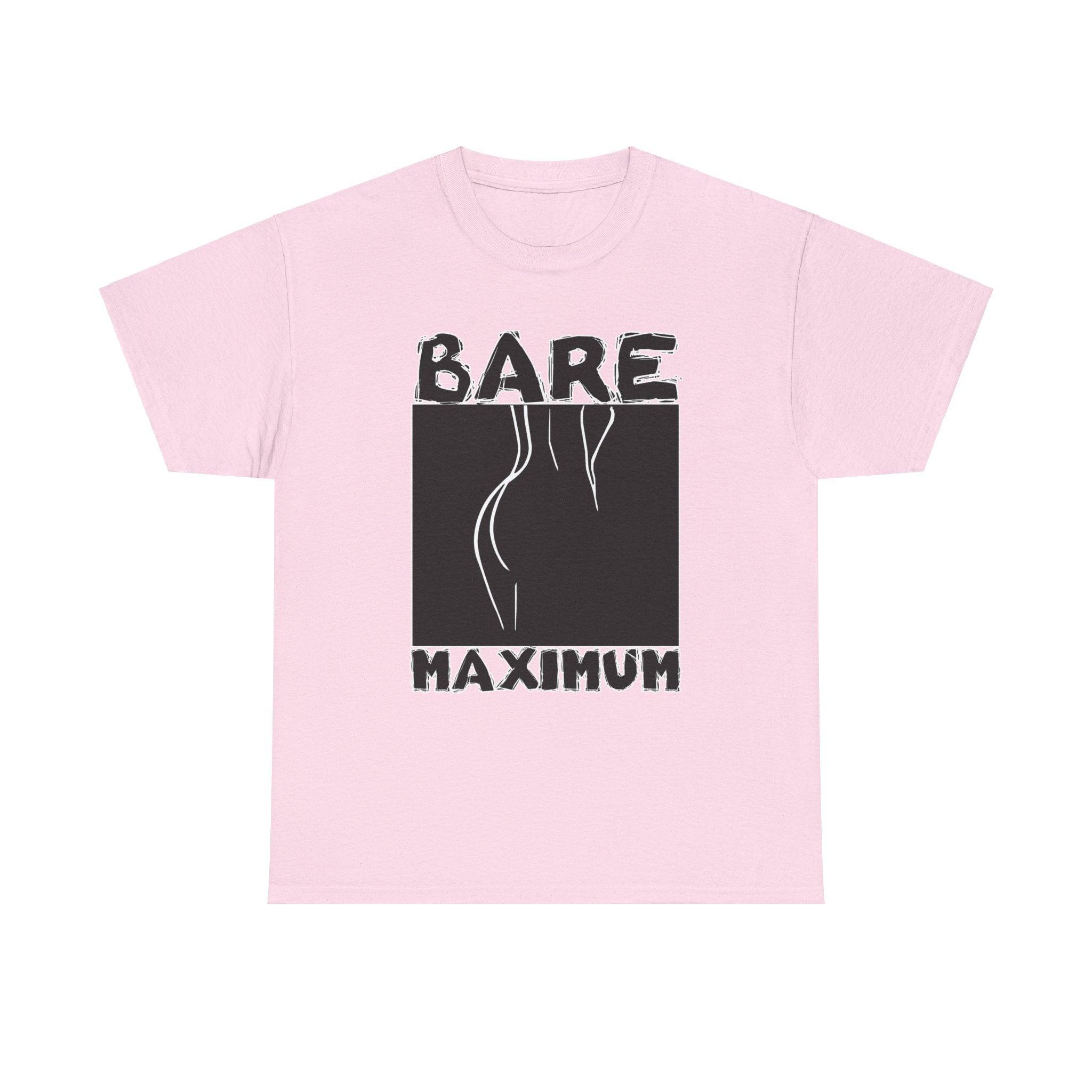 Bare Maximum - T-Shirt - Witty Twisters Fashions