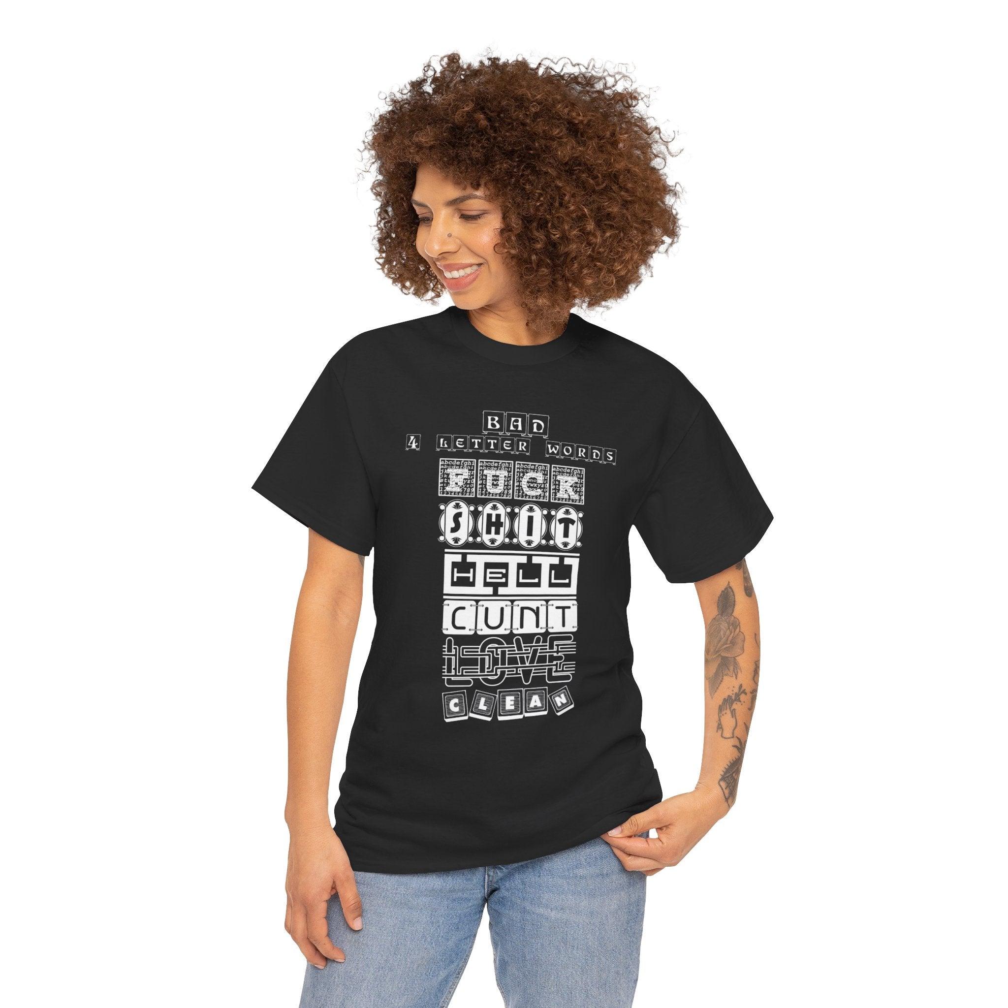 Bad 4 Letter Words - T-Shirt - Witty Twisters Fashions