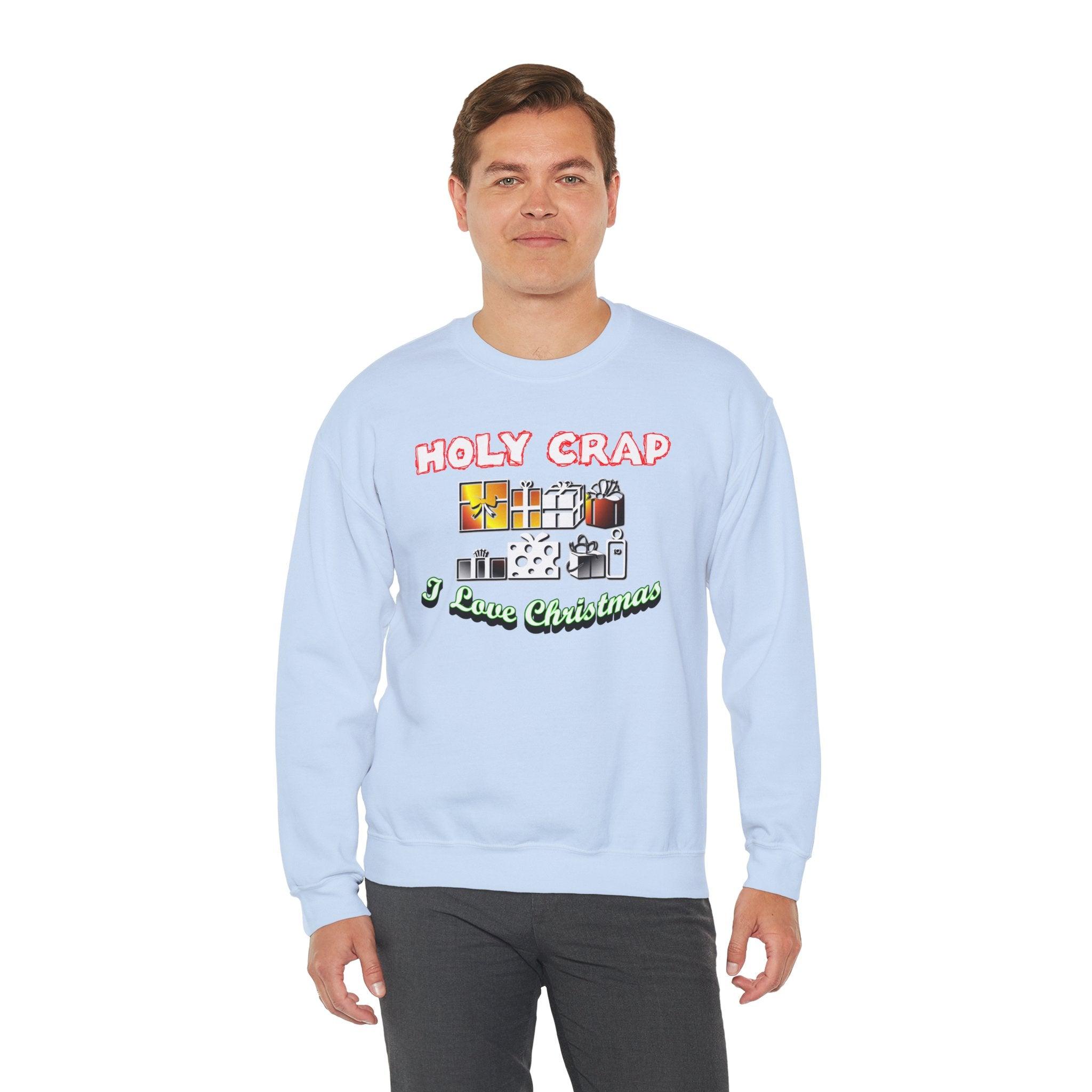 Holy Crap I Love Christmas - Sweatshirt