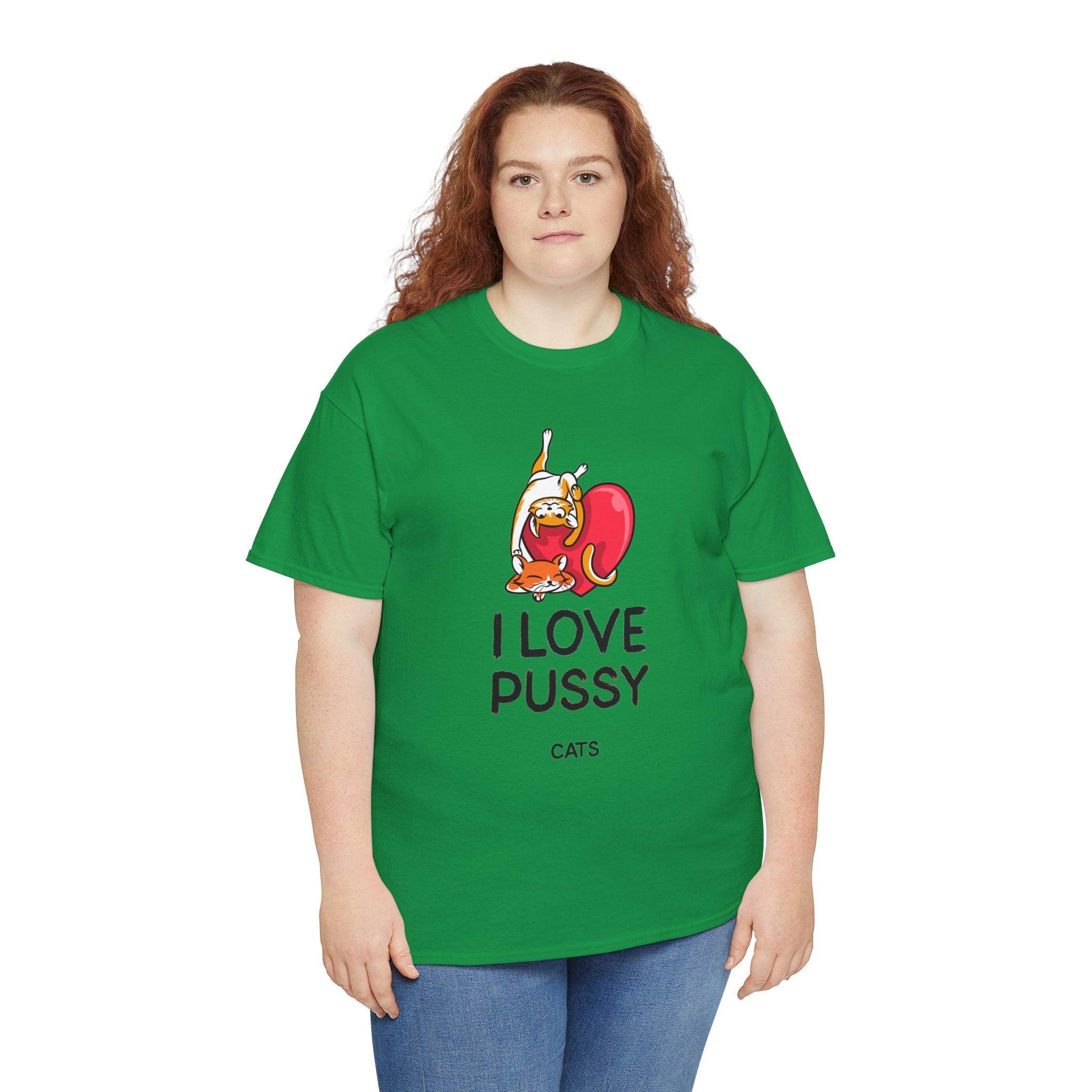 I love pussy cats - T-Shirt - Witty Twisters Fashions