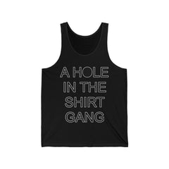 A Hole In The Shirt Gang - Tank Top - Witty Twisters Fashions