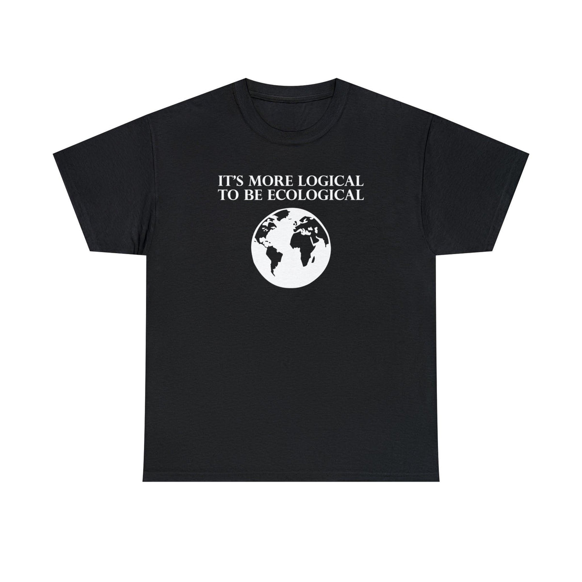 It's More Logical To Be Ecological - T-Shirt - Witty Twisters Fashions