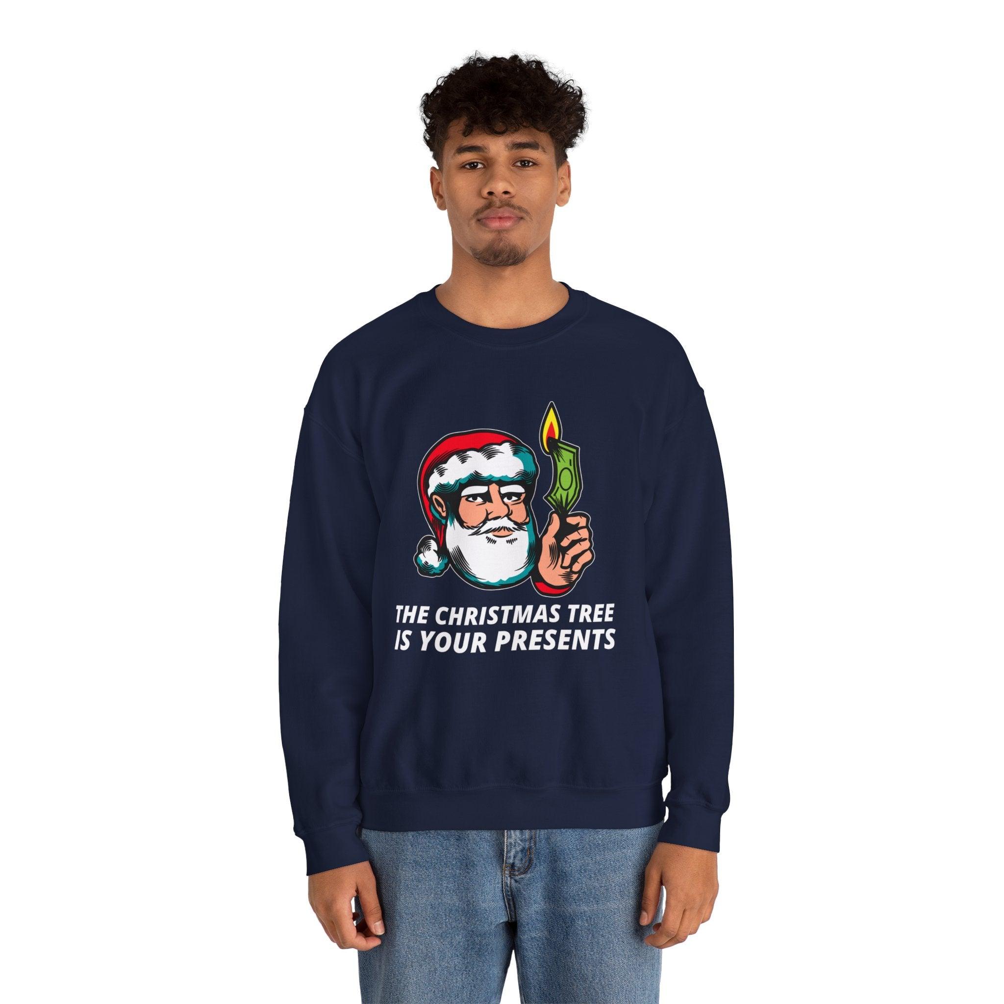 The Christmas tree is your presents - Sweatshirt