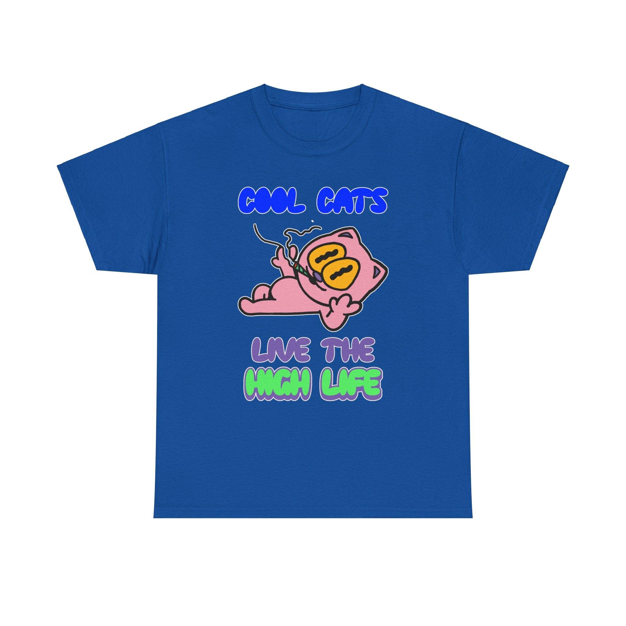 Cool cats live the high life - T-Shirt - Witty Twisters Fashions