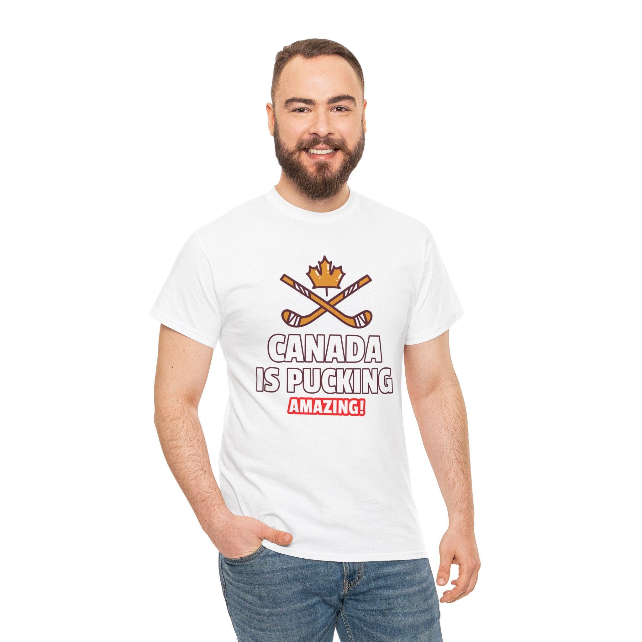 Canada Is Pucking Amazing! - T-Shirt