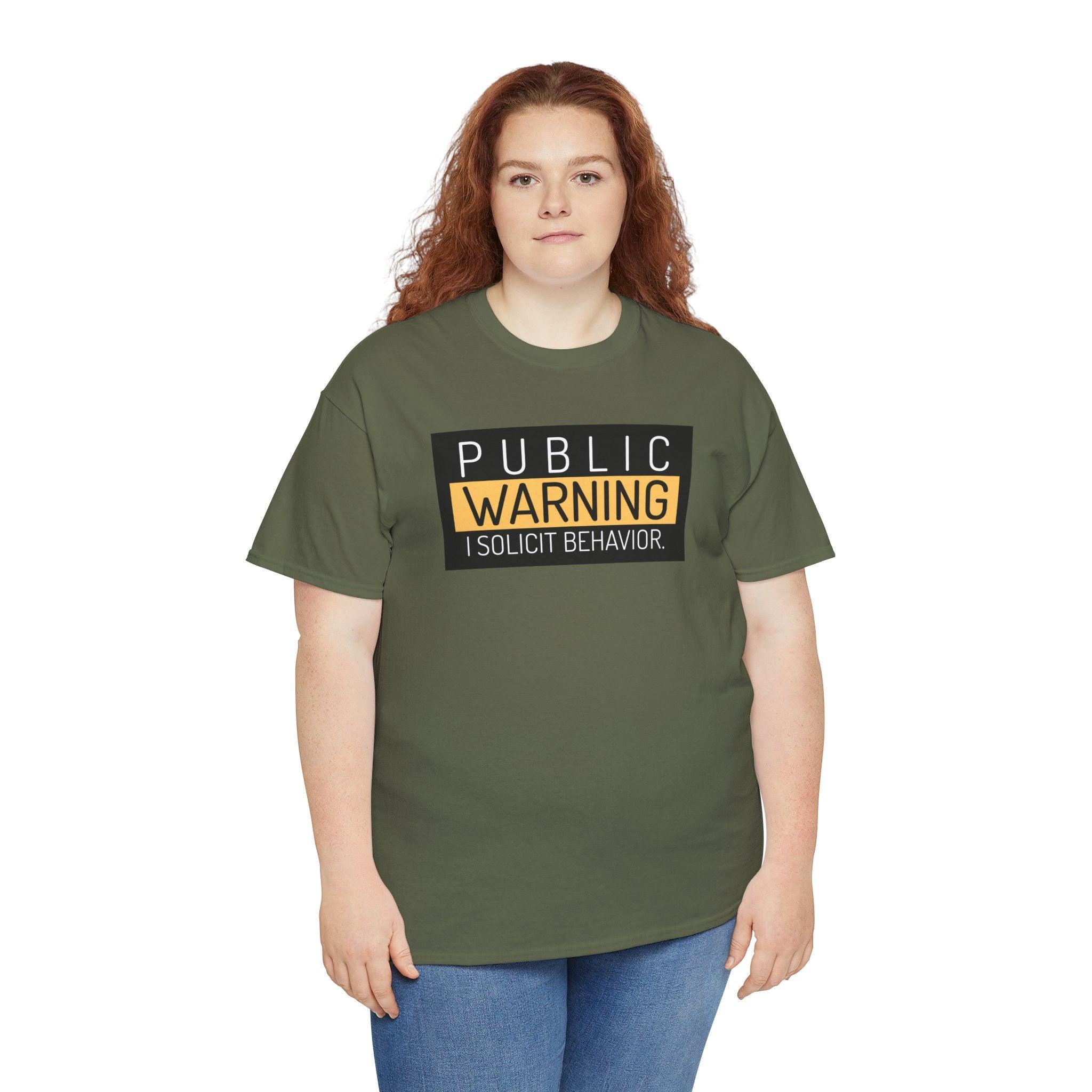 Public Warning I Solicit Behavior - T-Shirt - Witty Twisters Fashions