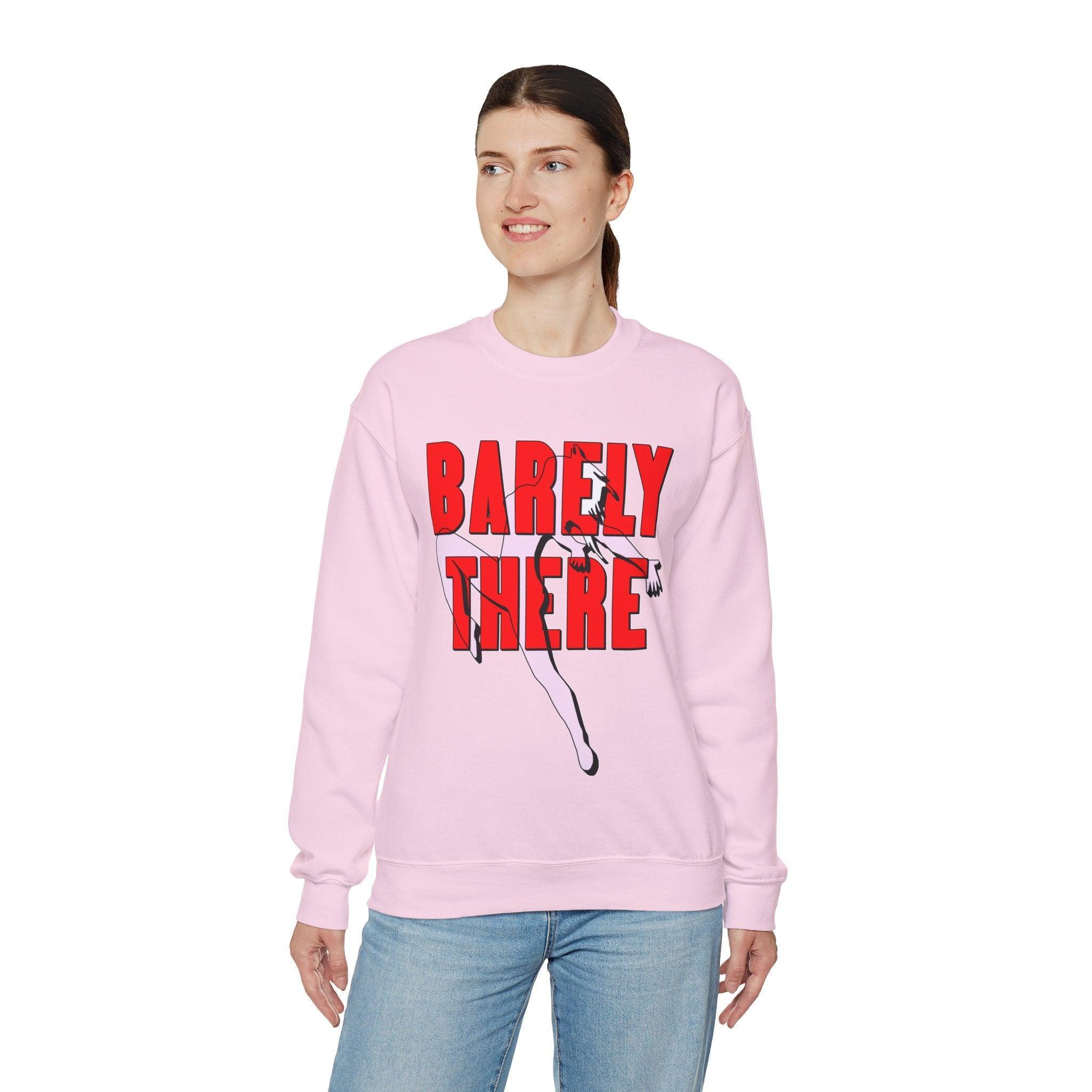 Barely There - Sweatshirt - Witty Twisters Fashions