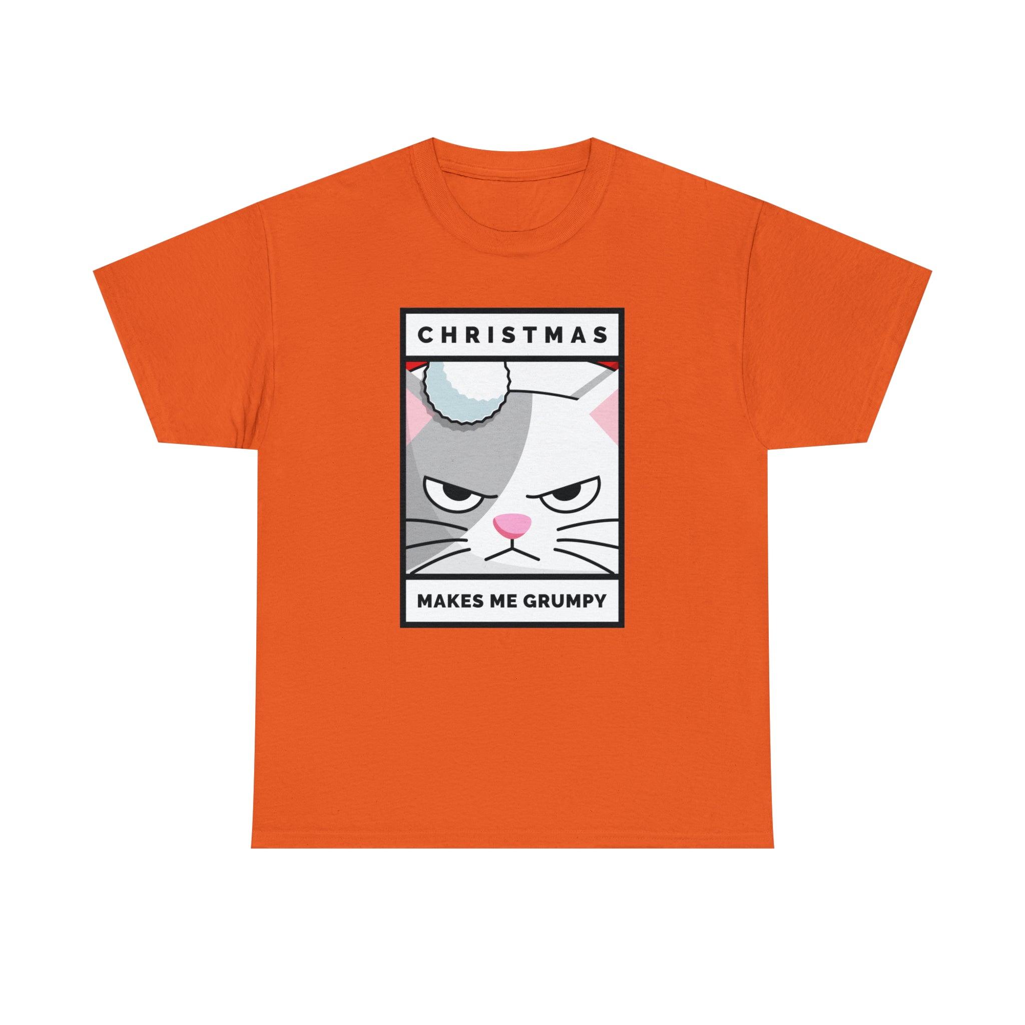 Christmas Makes Me Grumpy - Witty Twisters T-Shirts