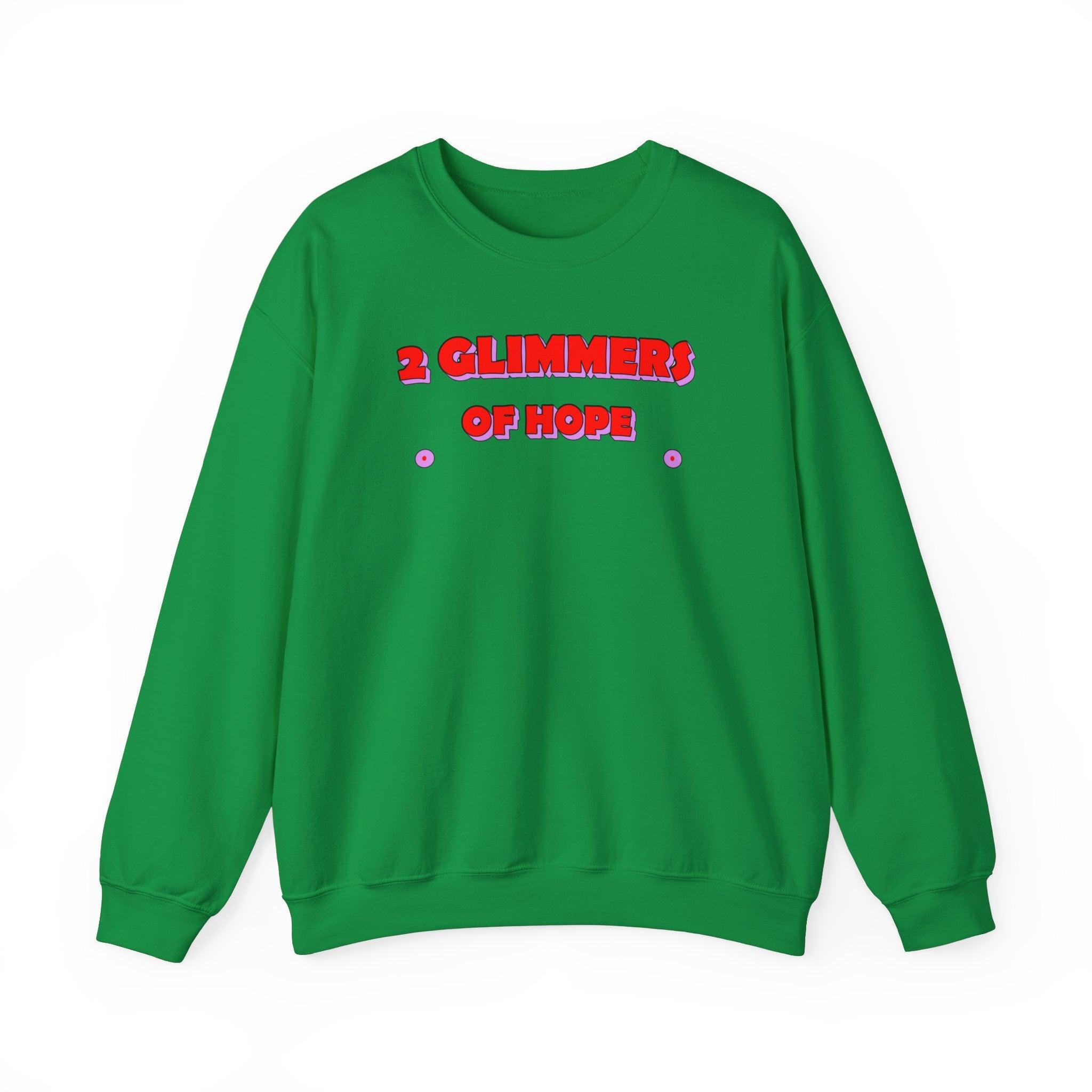 2 Glimmers Of Hope - Sweatshirt - Witty Twisters Fashions