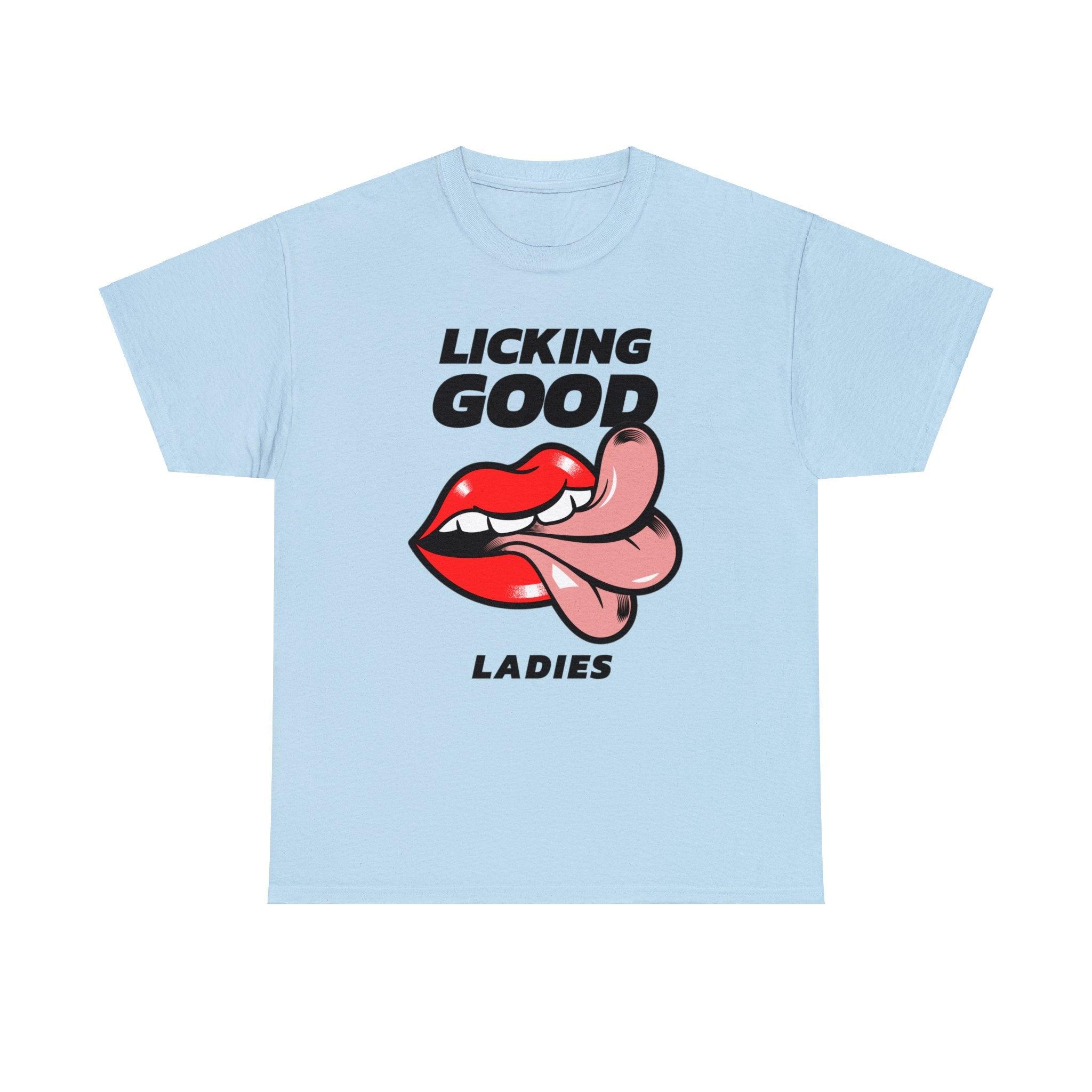 Licking Good Ladies - T-Shirt - Witty Twisters Fashions