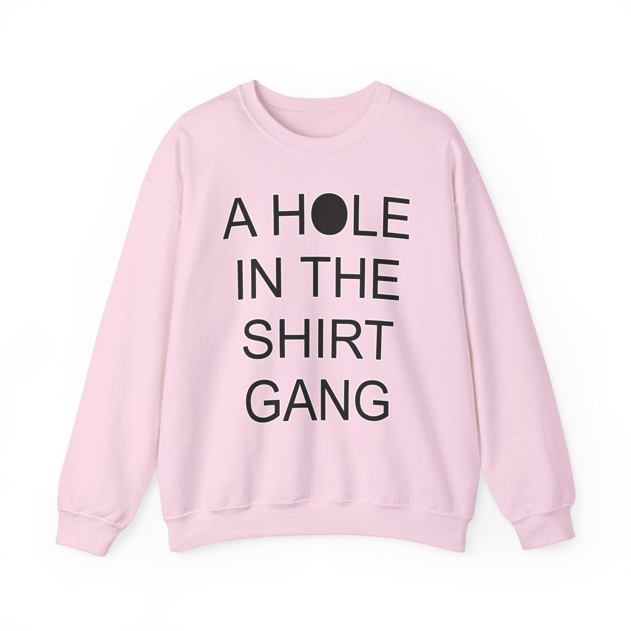 A Hole In The Shirt Gang - Sweatshirt - Witty Twisters Fashions