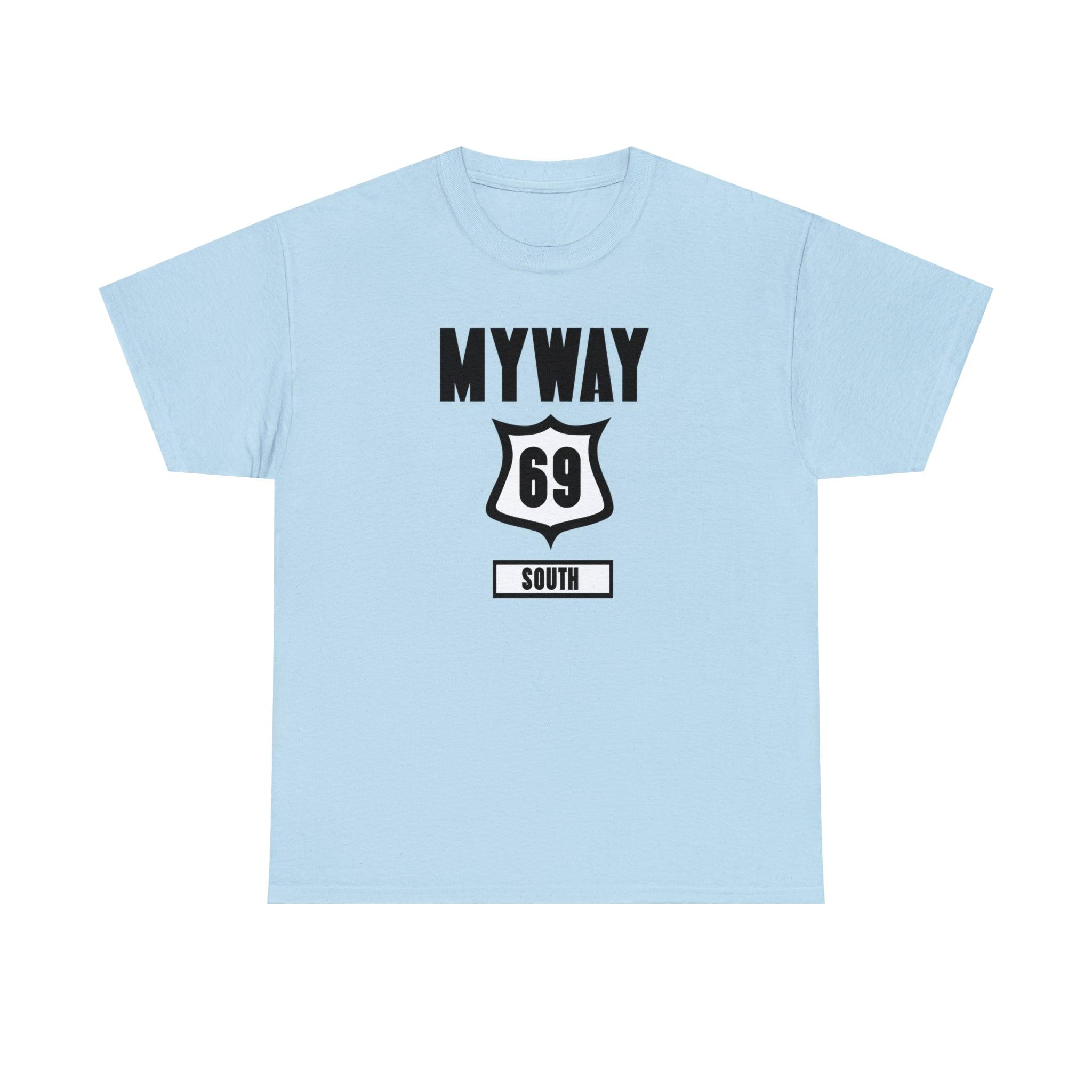 Myway 69 South - T-Shirt - Witty Twisters Fashions