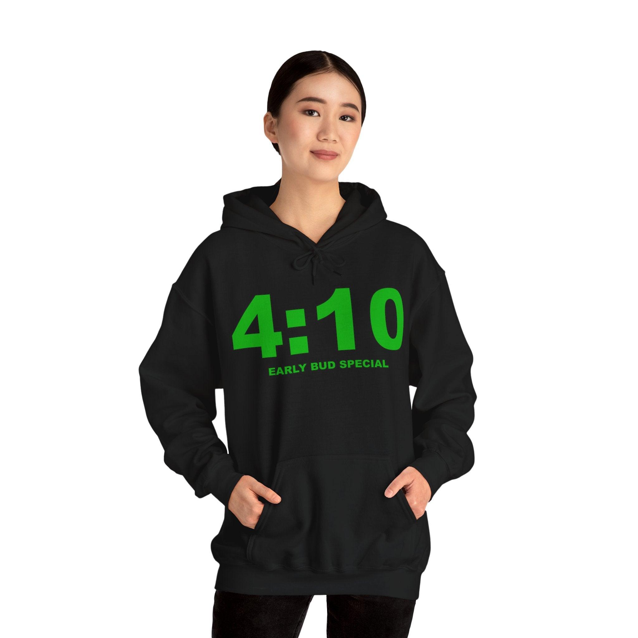 4:10 Early Bud Special - Hoodie - Witty Twisters Fashions