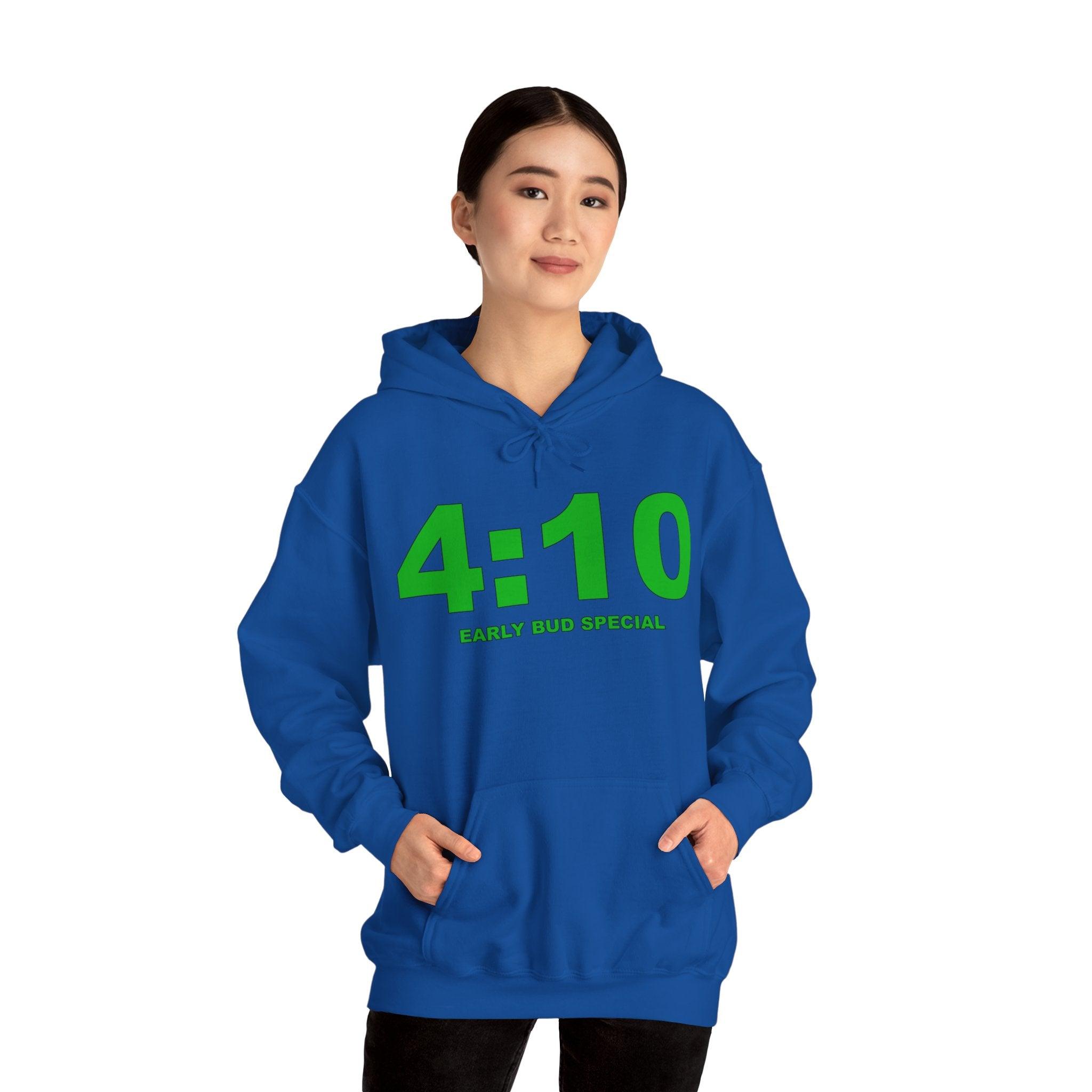 4:10 Early Bud Special - Hoodie - Witty Twisters Fashions