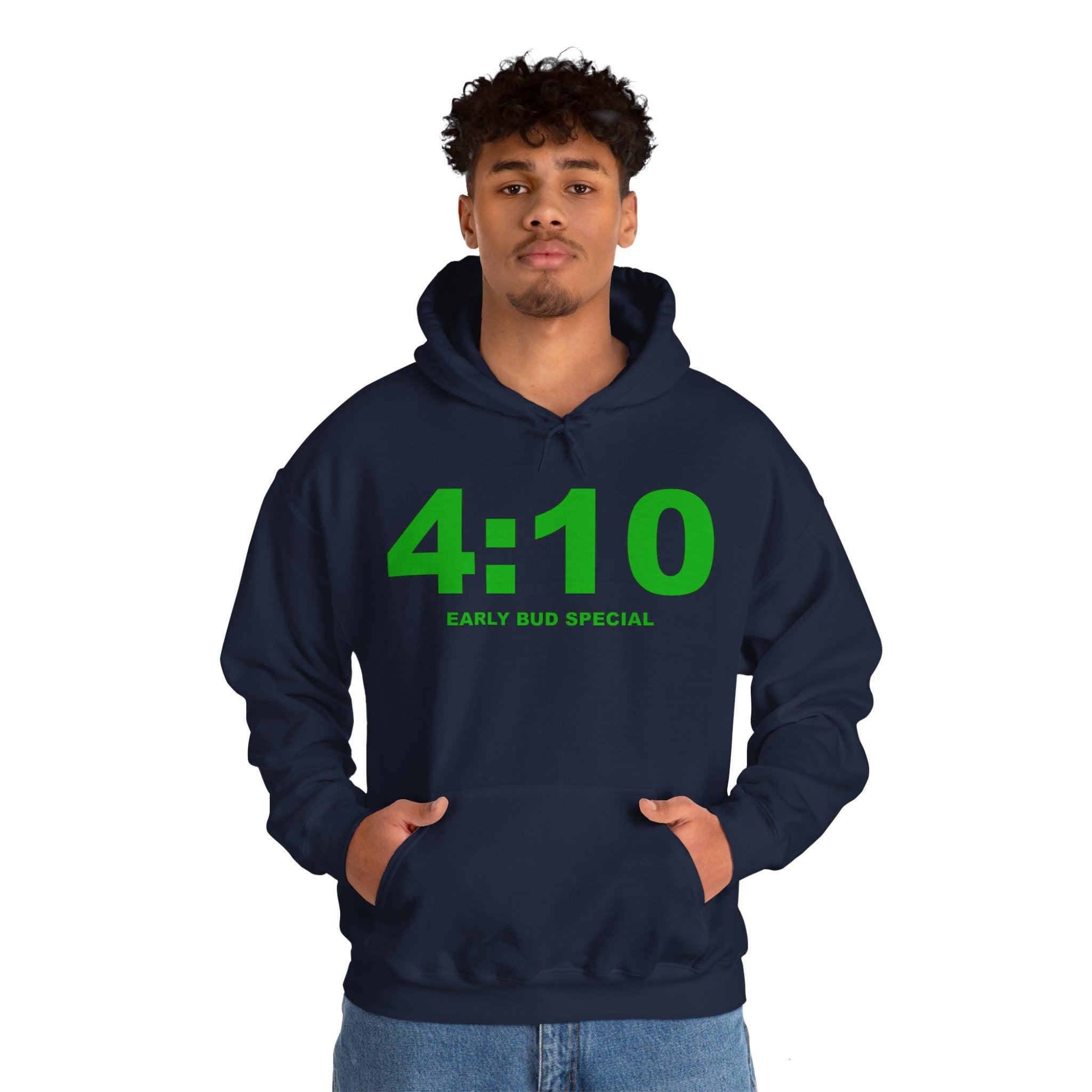 4:10 Early Bud Special - Hoodie - Witty Twisters Fashions