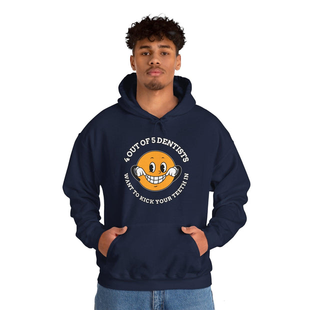 4 out of 5 dentists want to kick your teeth in (Hoodie) - Witty Twisters T-Shirts