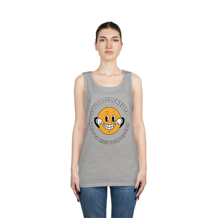 4 out of 5 dentists want to kick your teeth in (Tank Top) - Witty Twisters T-Shirts