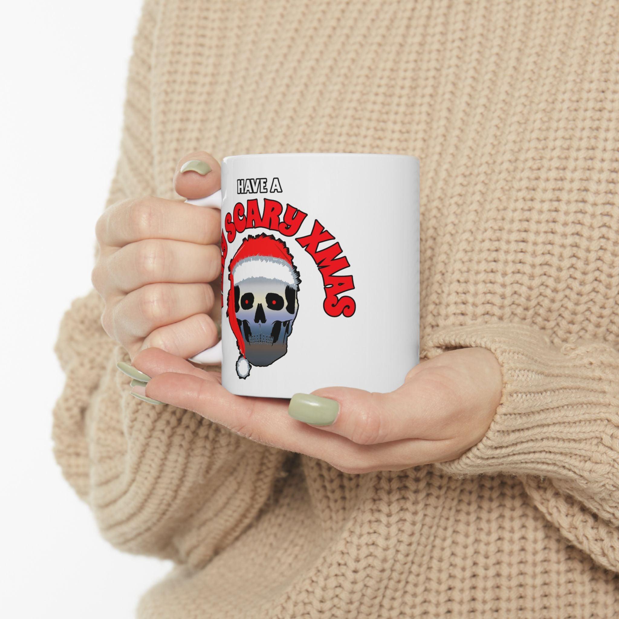 Have A Very Scary Xmas - Ceramic Coffee Mug 11oz, 15oz