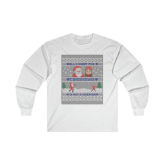 All I want for Christmas is not a sweater - Long-Sleeve Tee - Witty Twisters Fashions