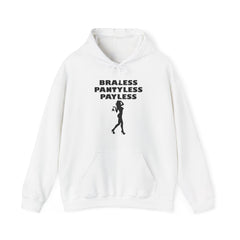 Braless Pantyless Payless - Hoodie