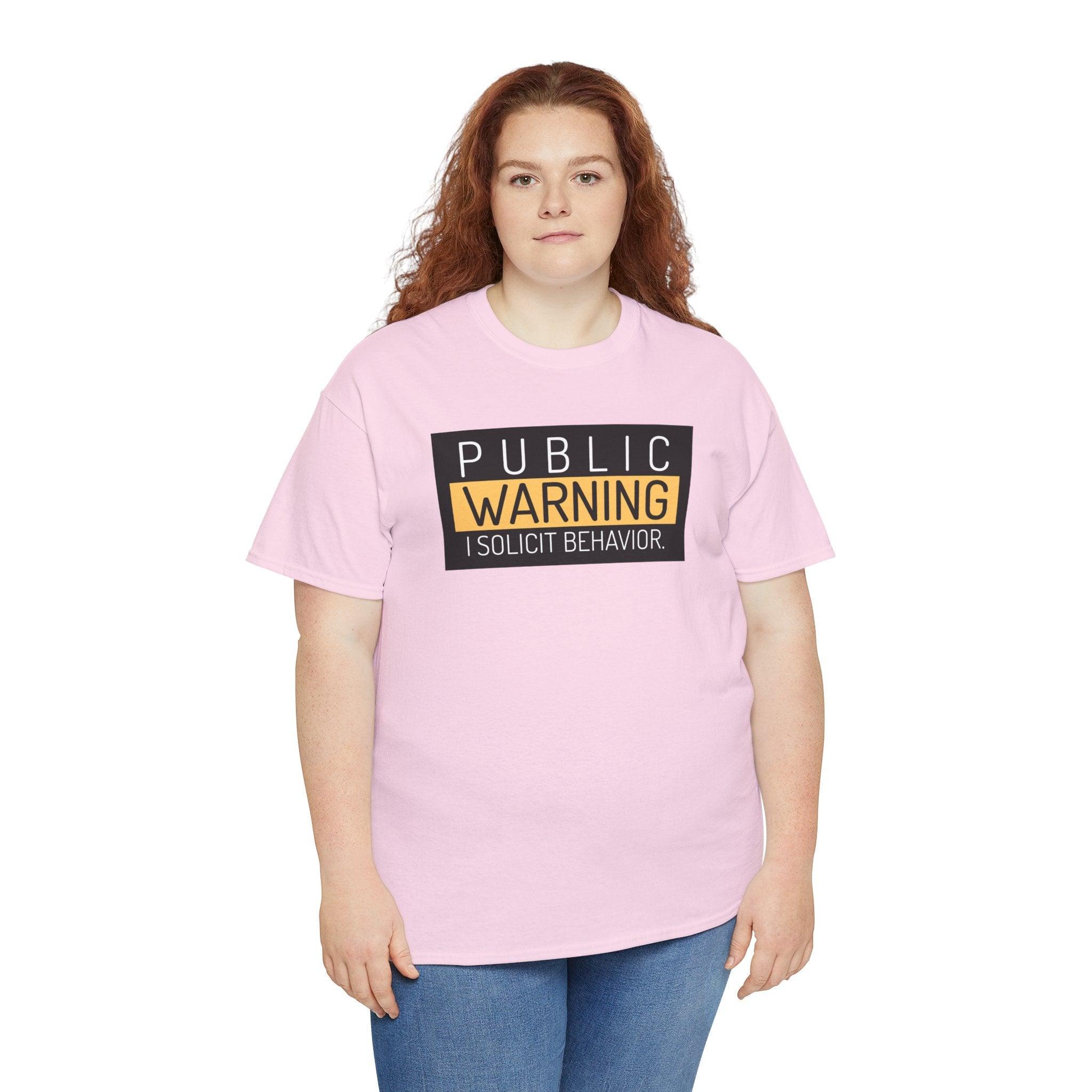 Public Warning I Solicit Behavior - T-Shirt - Witty Twisters Fashions