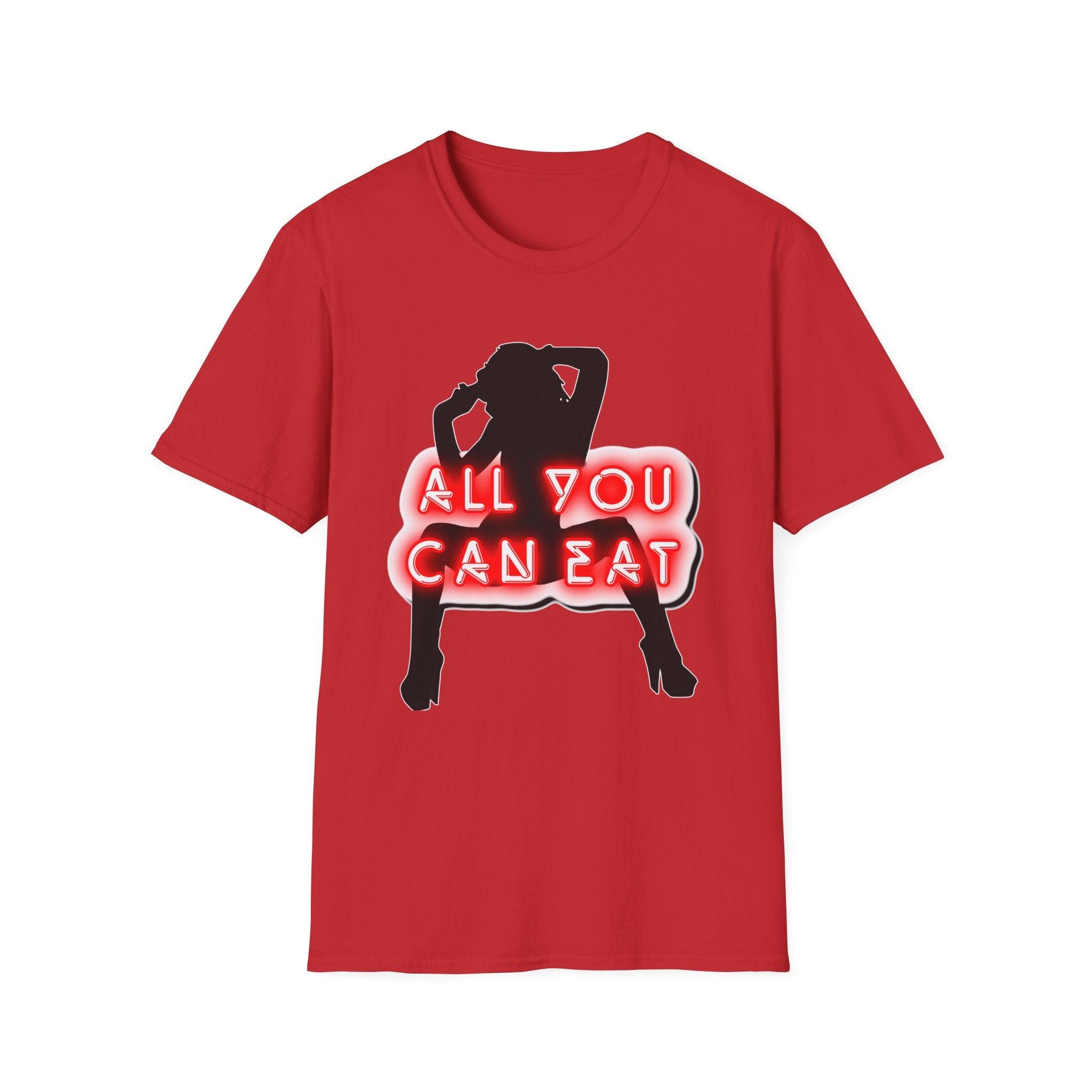 All You Can Eat - Softstyle T-Shirt - Witty Twisters Fashions