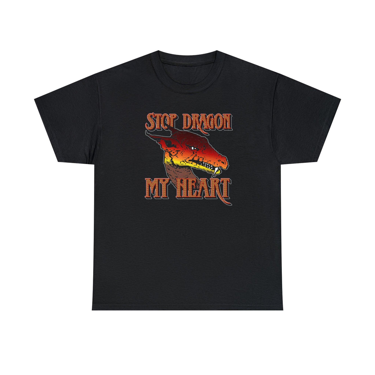 Stop Dragon My Heart - T-Shirt - Witty Twisters Fashions