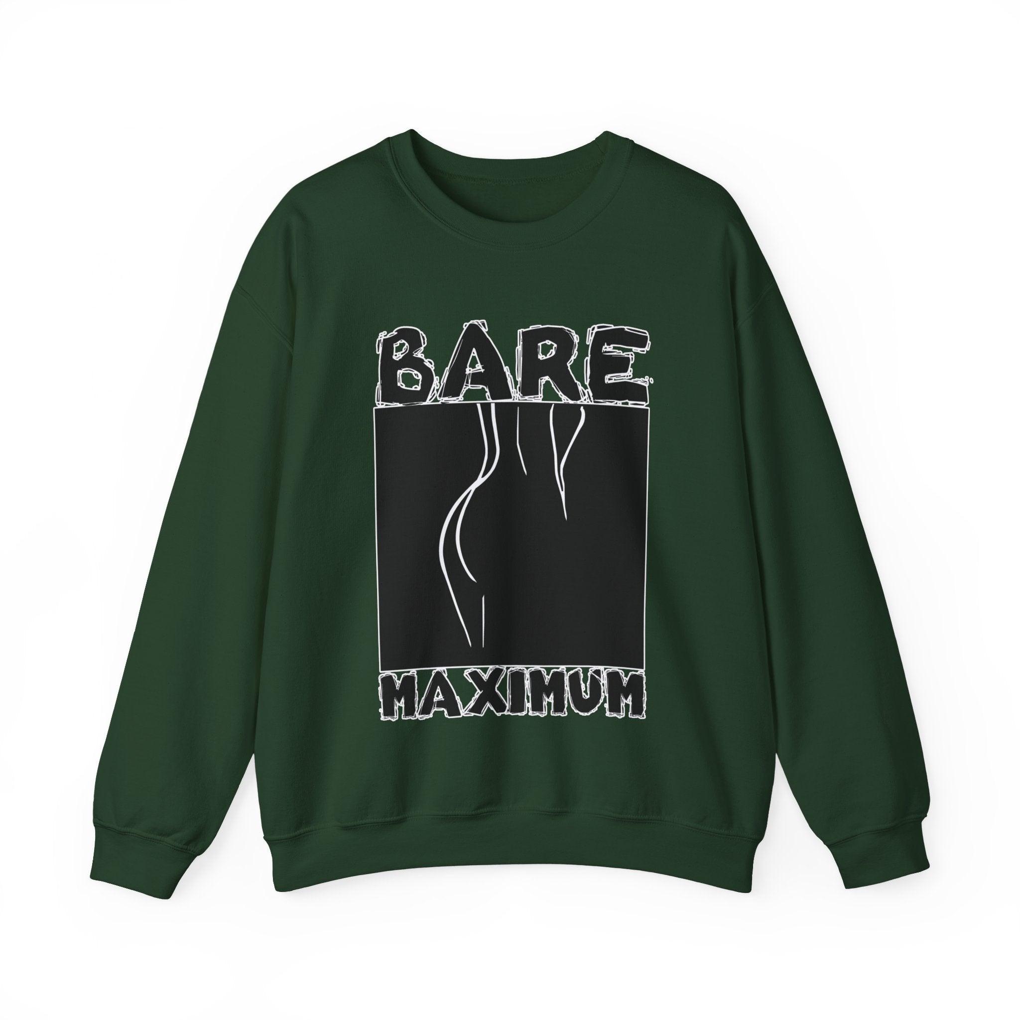 Bare Maximum - Sweatshirt - Witty Twisters Fashions