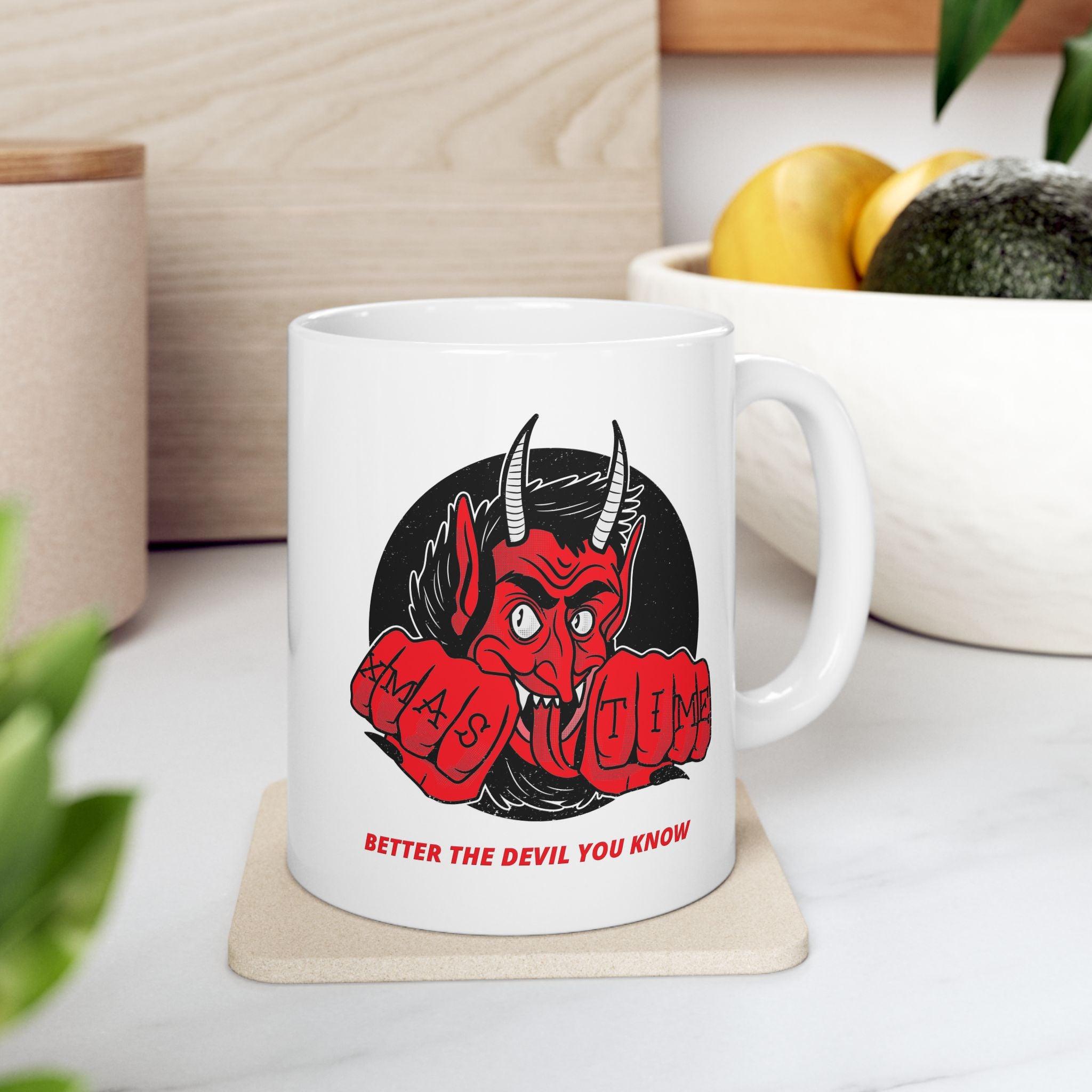 Better the devil you know Xmas time - Ceramic Coffee Mug 11oz, 15oz