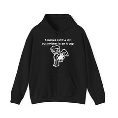 6 Inches Isn't A Lot, But Neither Is An A Cup. - Hoodie - Witty Twisters Fashions