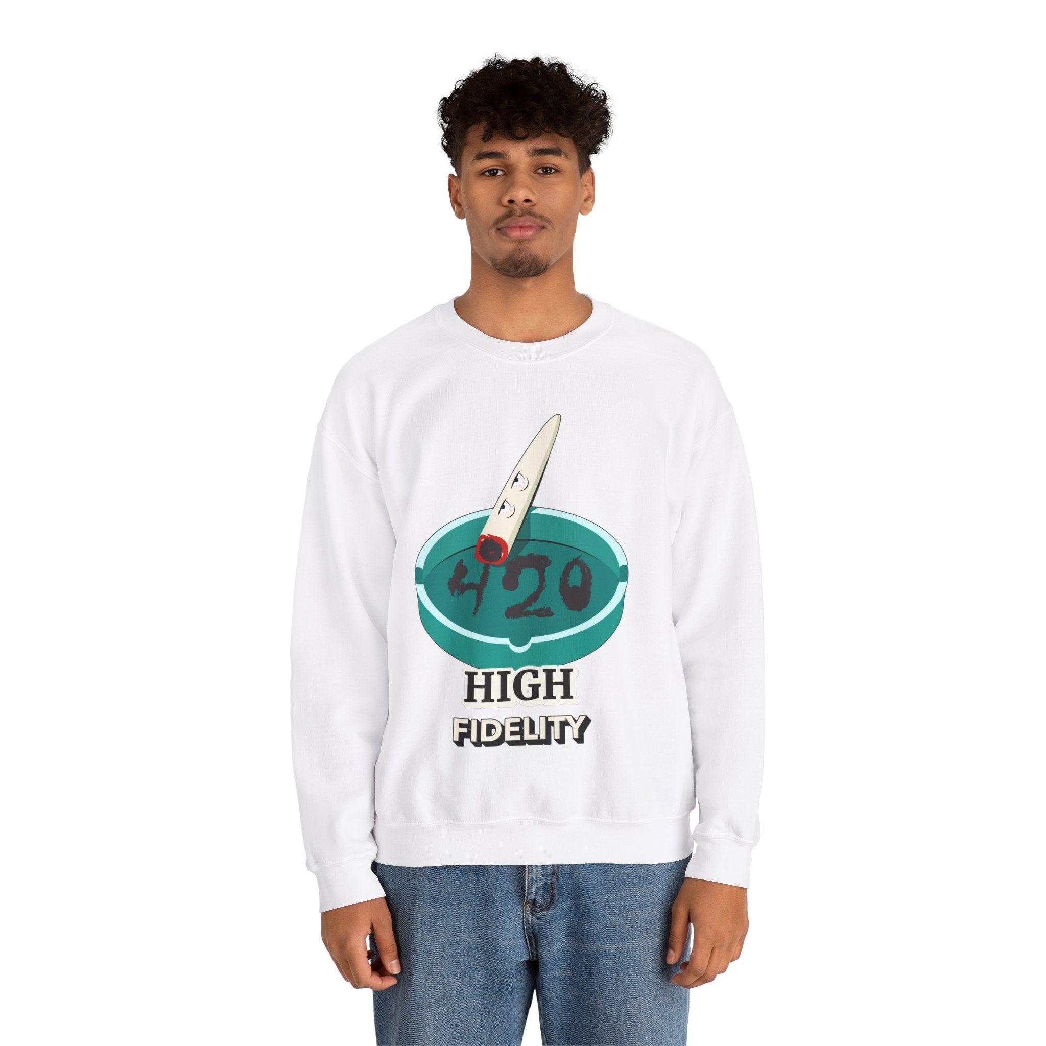 420 High Fidelity (Sweatshirt) - Witty Twisters T-Shirts