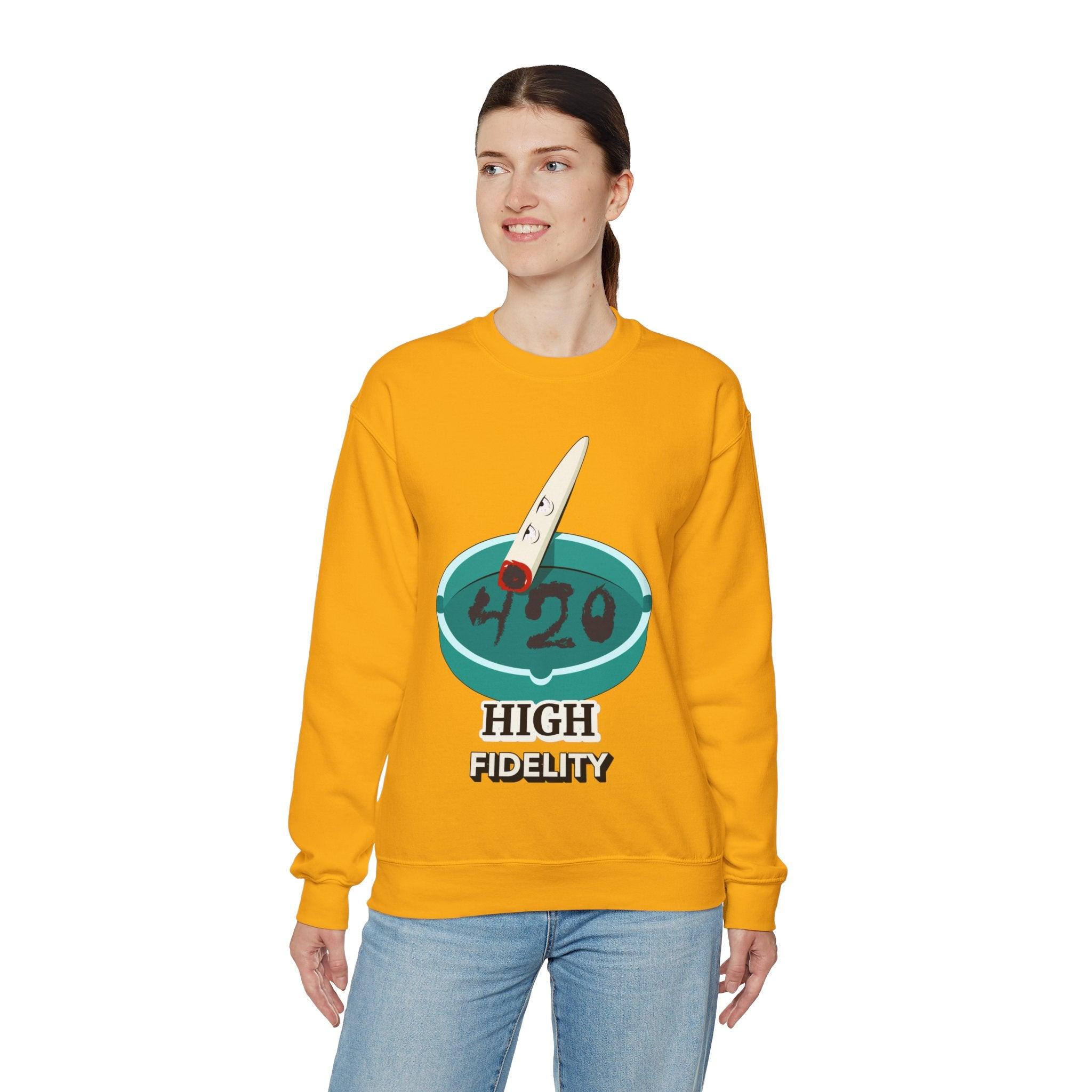 420 High Fidelity (Sweatshirt) - Witty Twisters T-Shirts