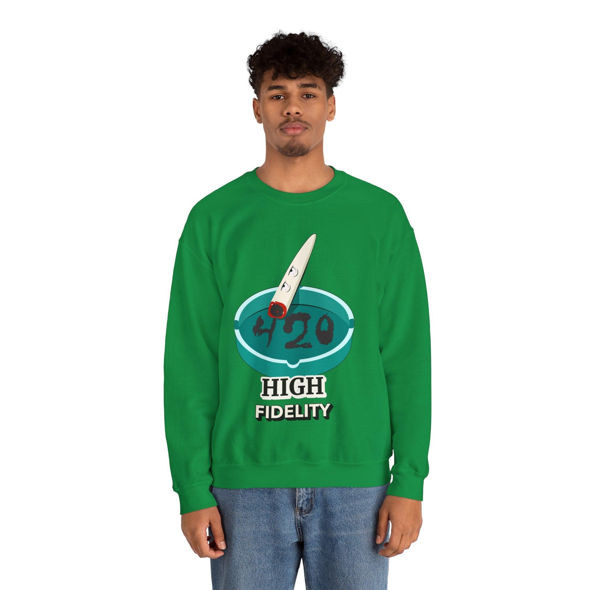 420 High Fidelity (Sweatshirt) - Witty Twisters T-Shirts