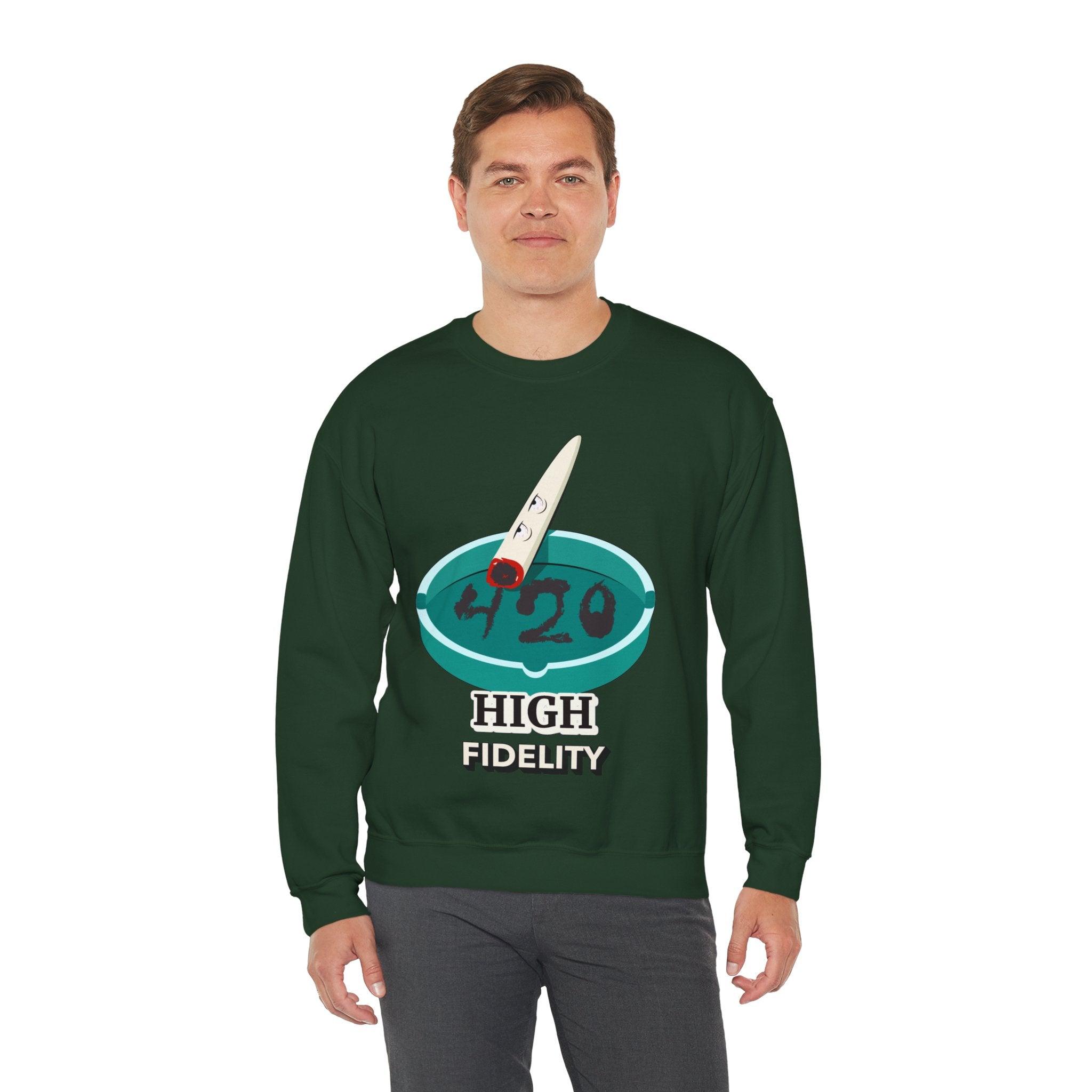 420 High Fidelity (Sweatshirt) - Witty Twisters T-Shirts