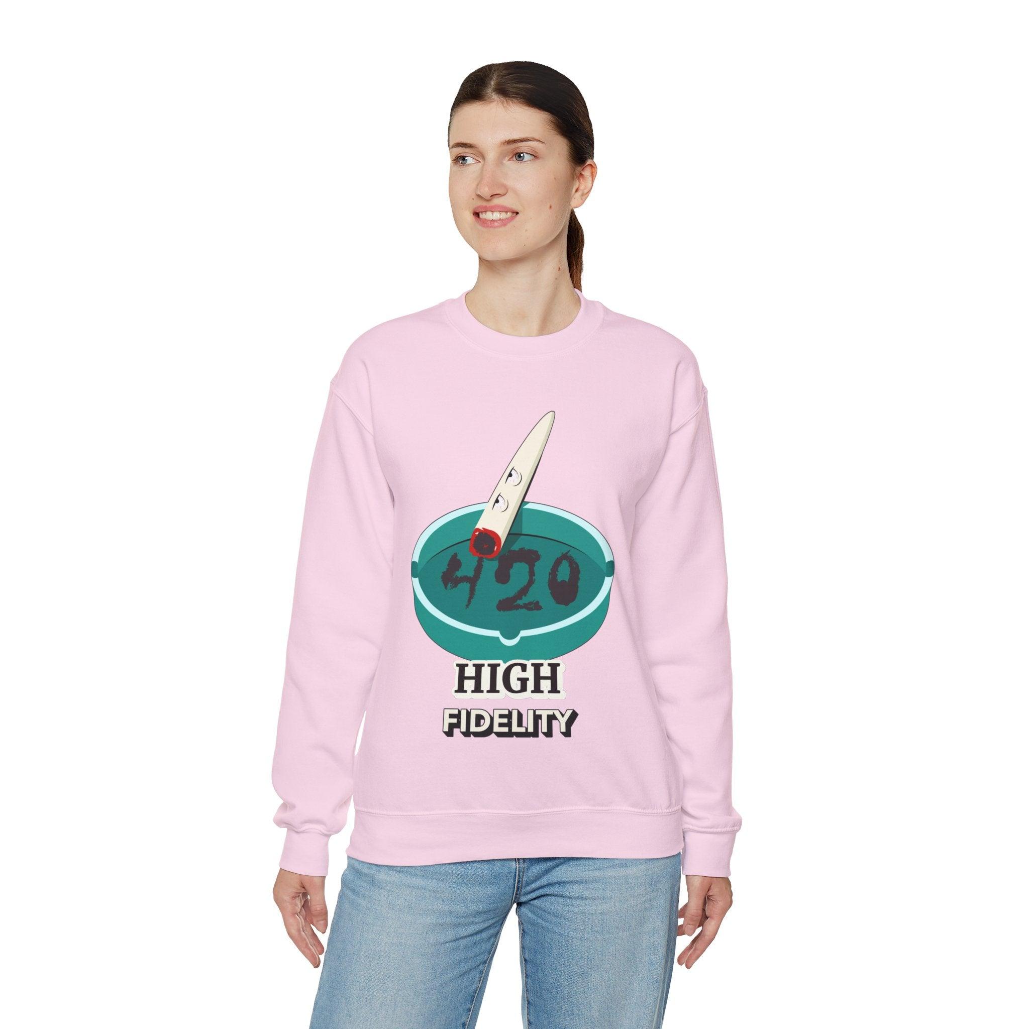 420 High Fidelity (Sweatshirt) - Witty Twisters T-Shirts