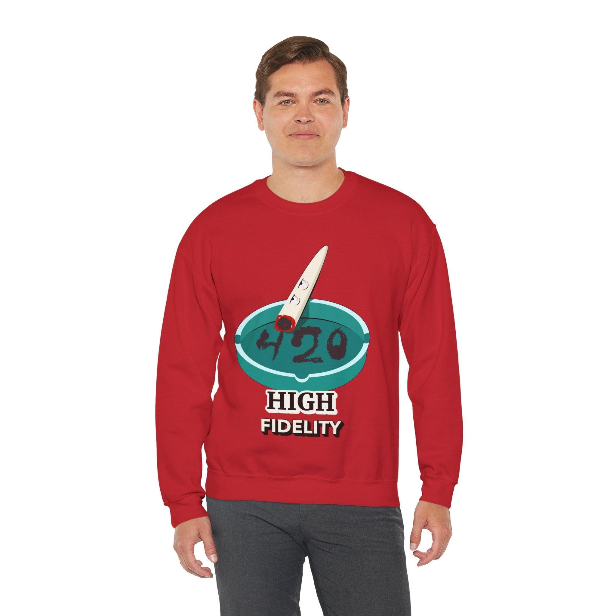 420 High Fidelity (Sweatshirt) - Witty Twisters T-Shirts