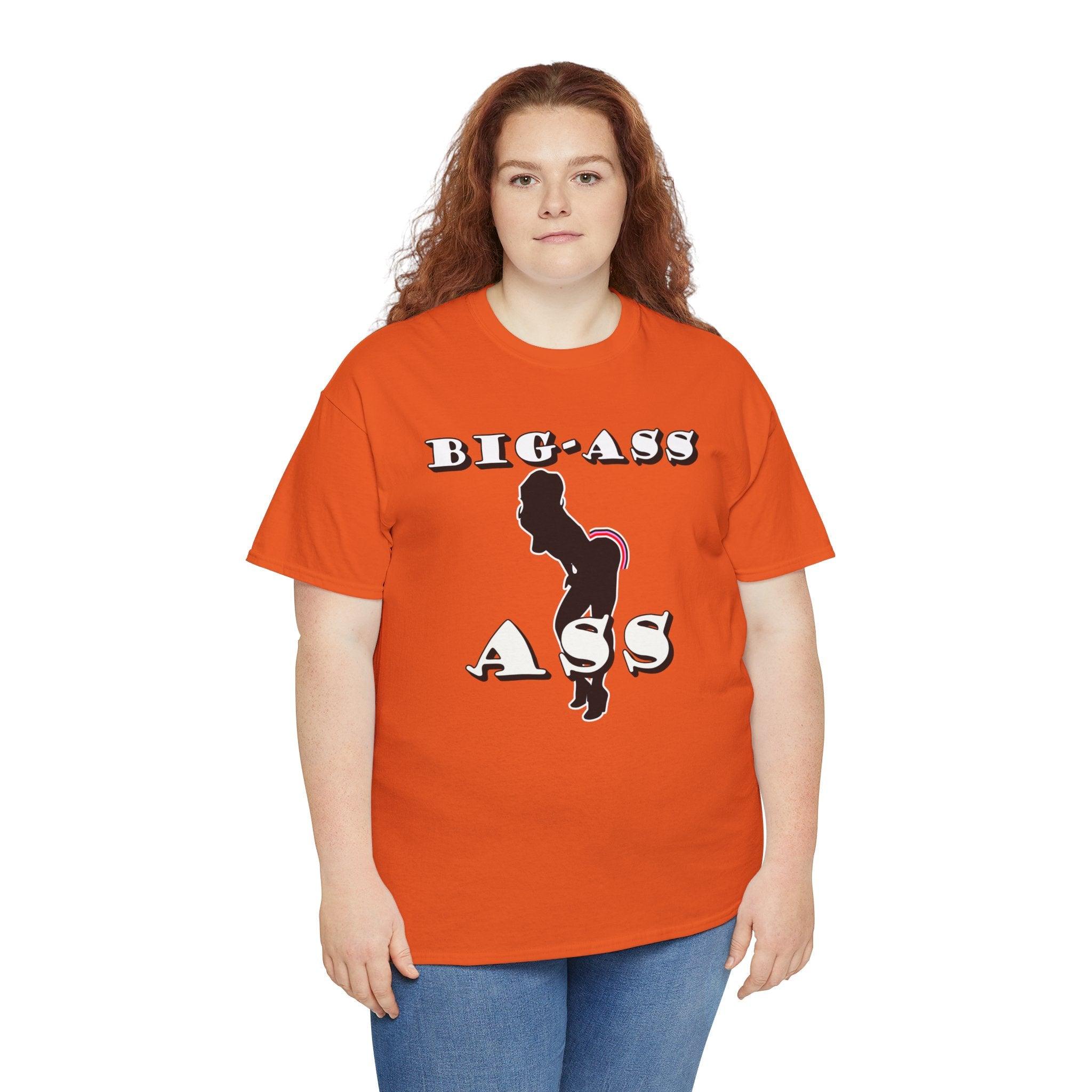 Big-Ass Ass - T-Shirt - Witty Twisters Fashions