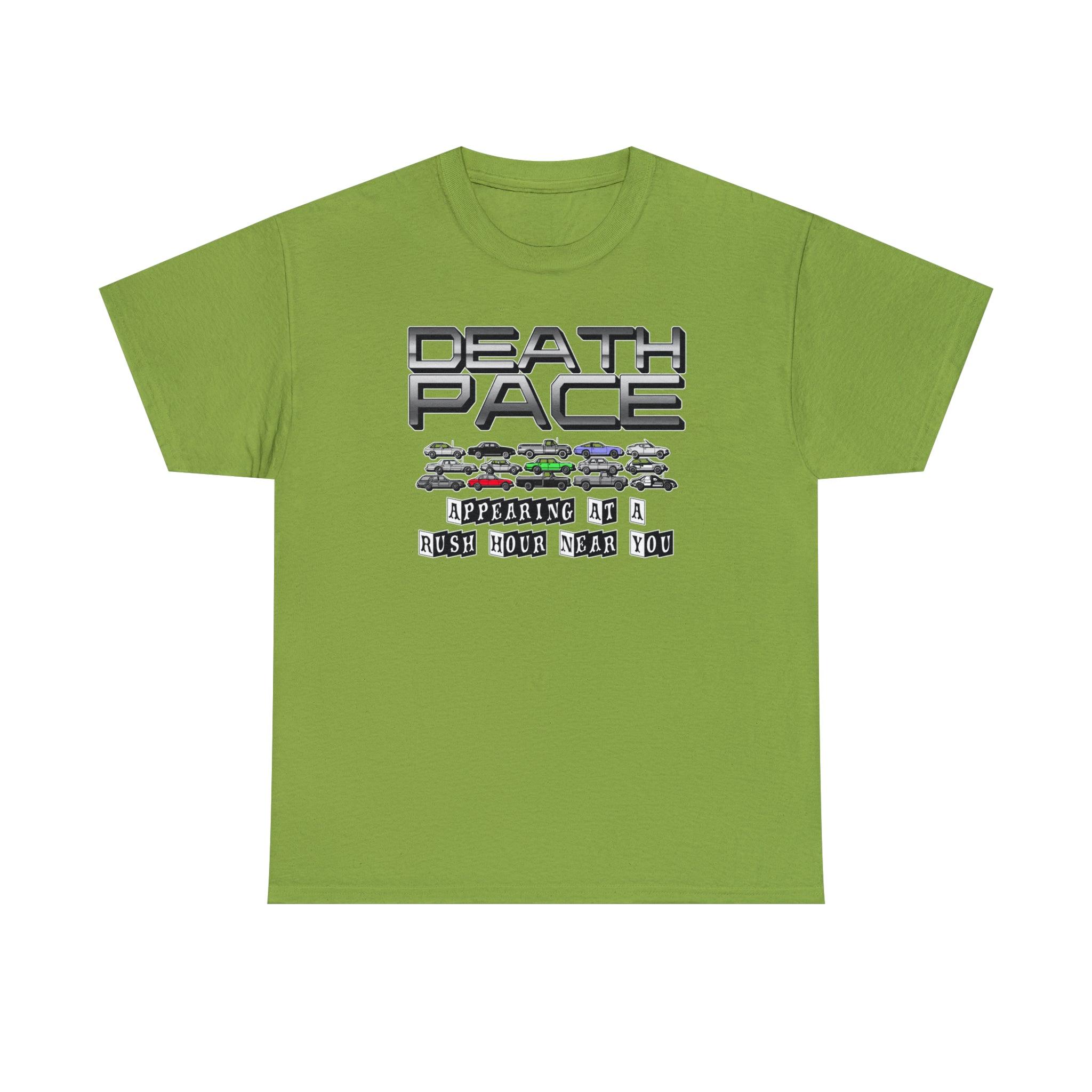 Death Pace Appearing At A Rush Hour Near You - T-Shirt - Witty Twisters Fashions