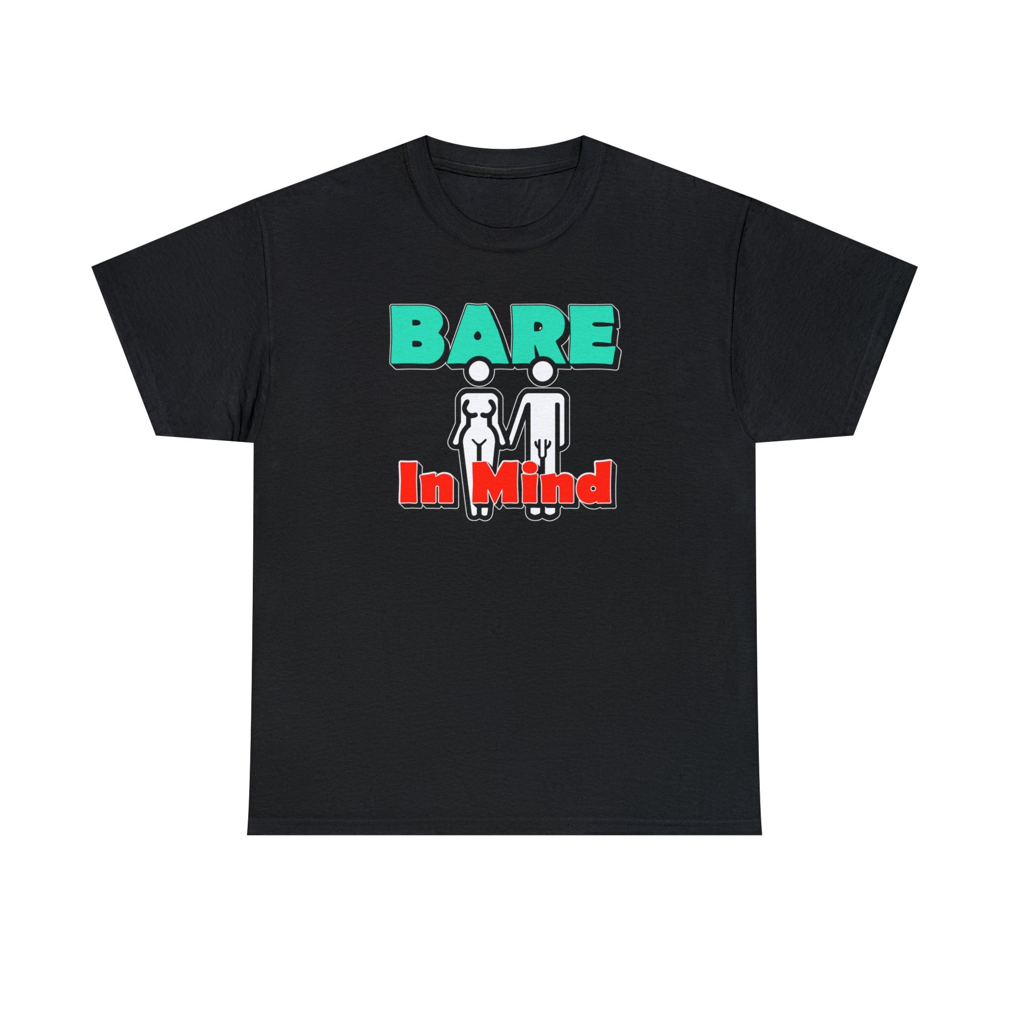 Bare In Mind - T-Shirt - Witty Twisters Fashions