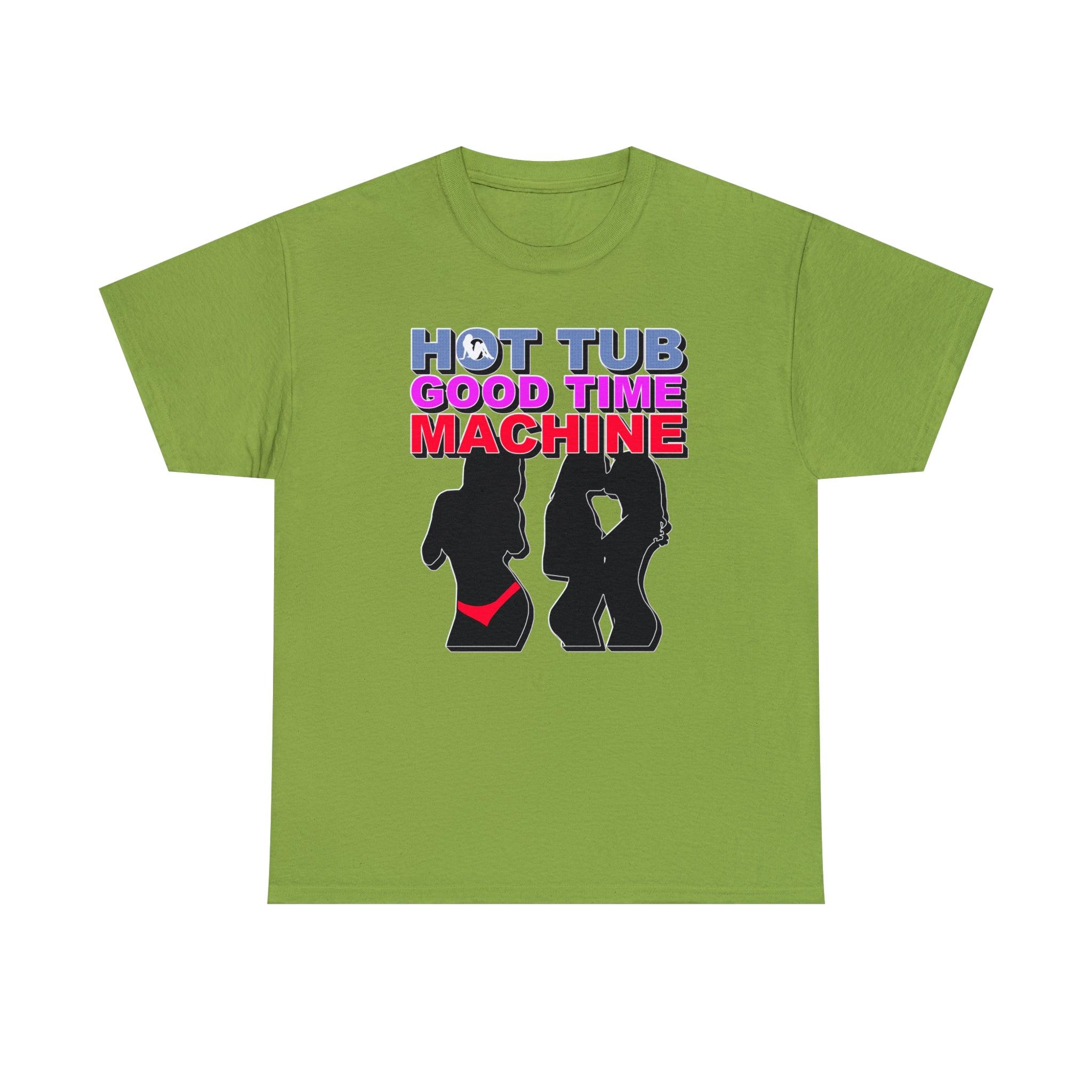 Hot Tub Good Time Machine - T-Shirt - Witty Twisters Fashions