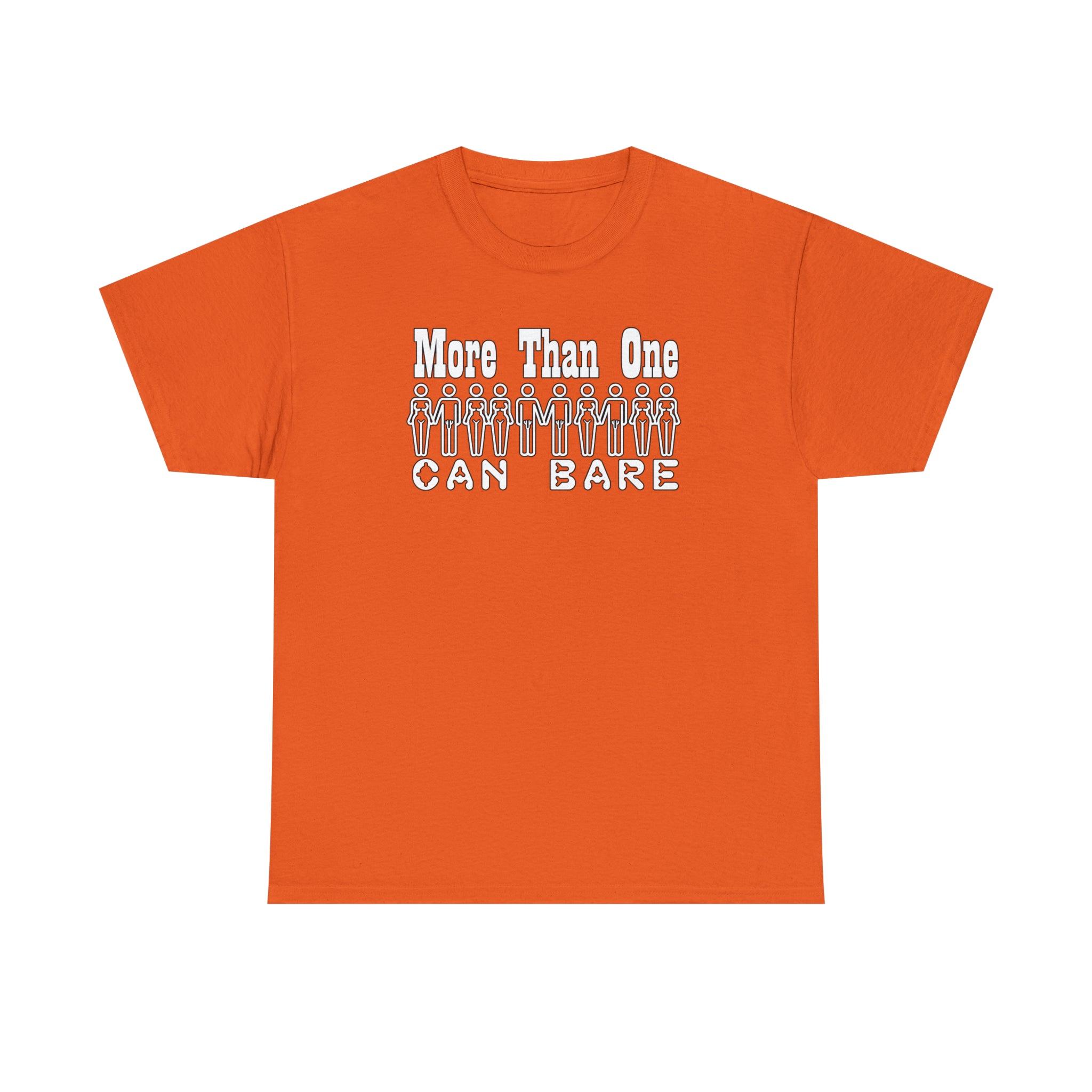 More Than One Can Bare - T-Shirt - Witty Twisters Fashions