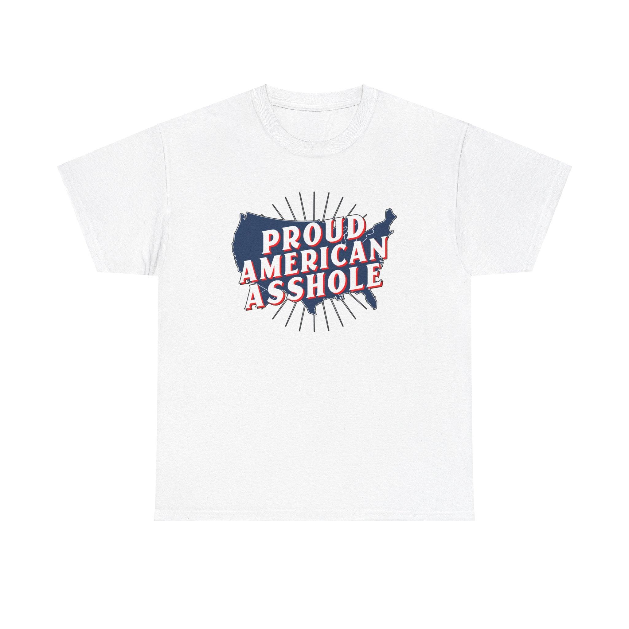 Proud American Asshole - T-Shirt - Witty Twisters Fashions