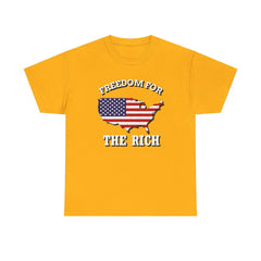 Freedom for the rich - T-Shirt - Witty Twisters Fashions