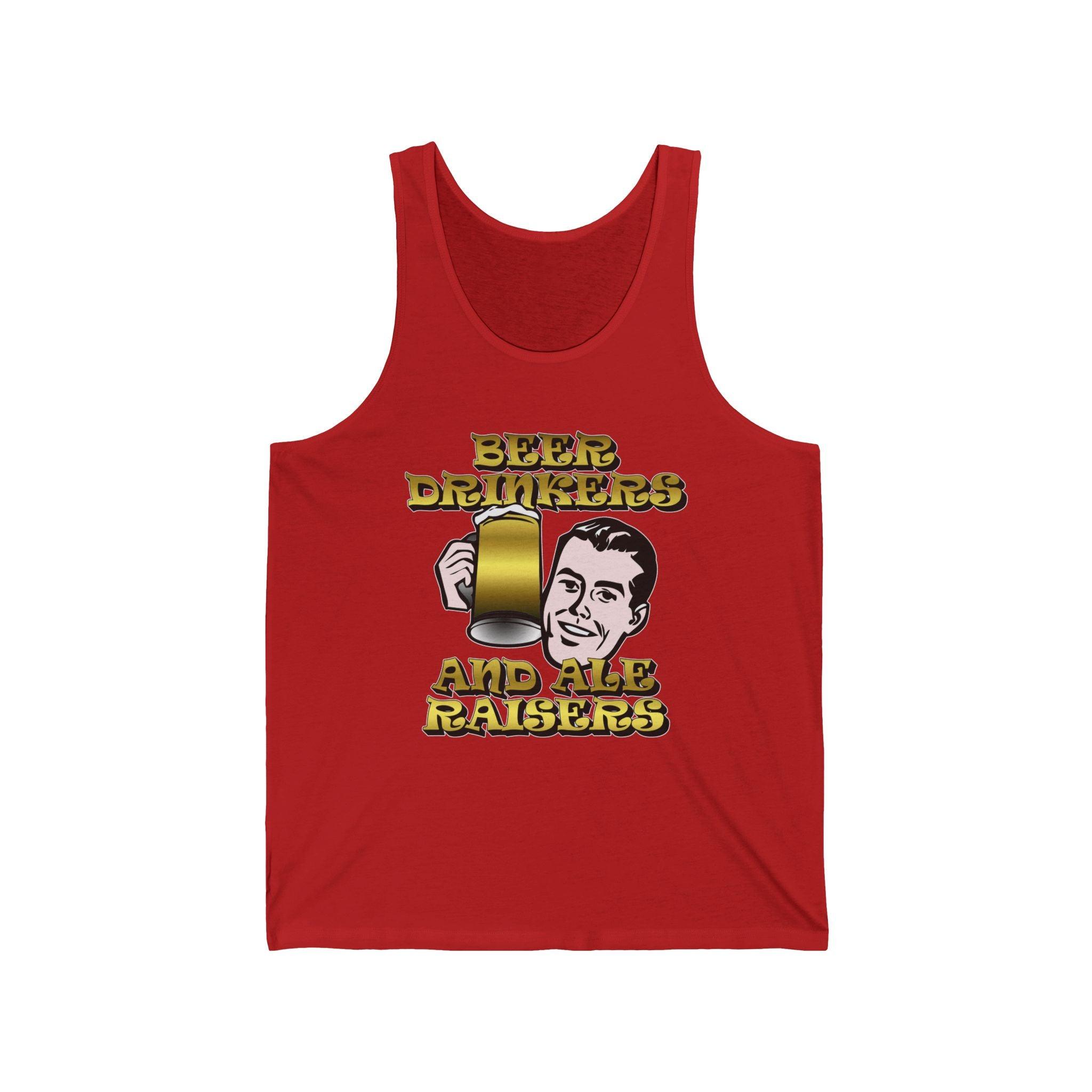 Beer Drinkers and Ale Raisers - Tank Top - Witty Twisters Fashions