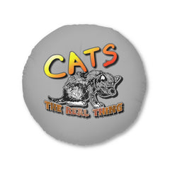 Cats The Real Thing - Tufted Floor Pillow, Round - Witty Twisters Fashions