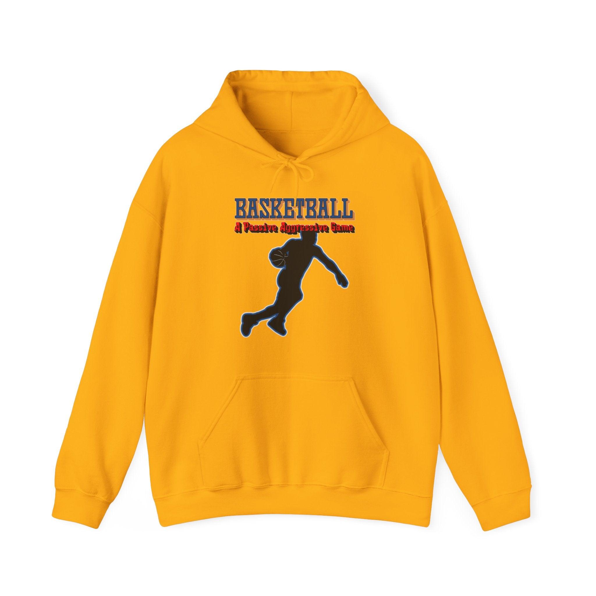 Basketball A Passive Aggressive Game - Hoodie - Witty Twisters Fashions