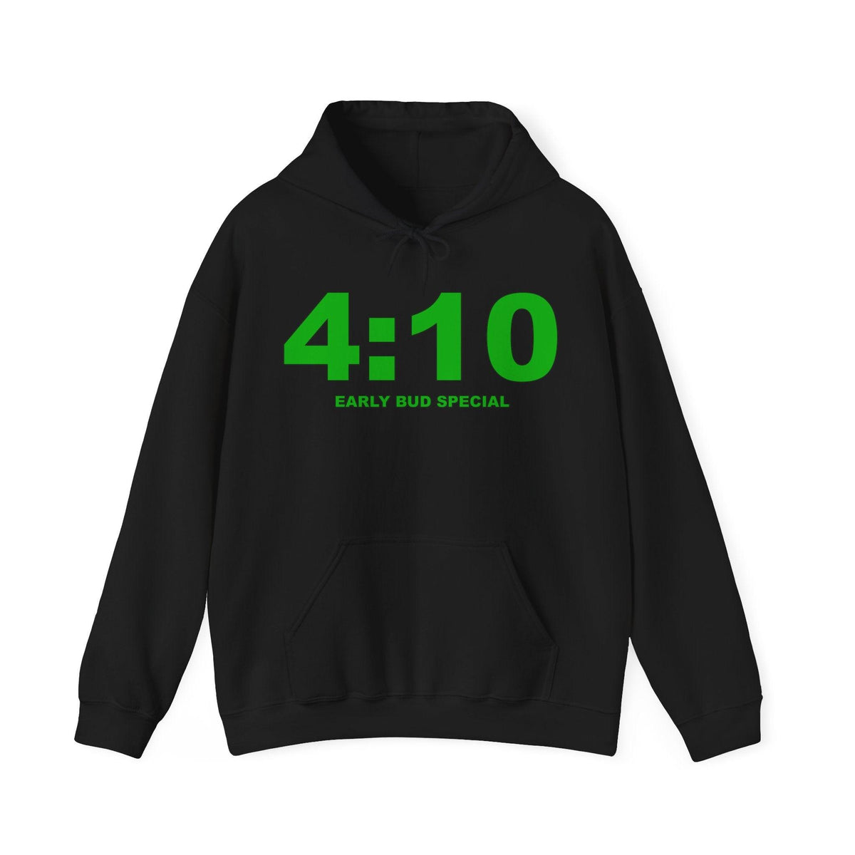 4:10 Early Bud Special - Hoodie - Witty Twisters Fashions